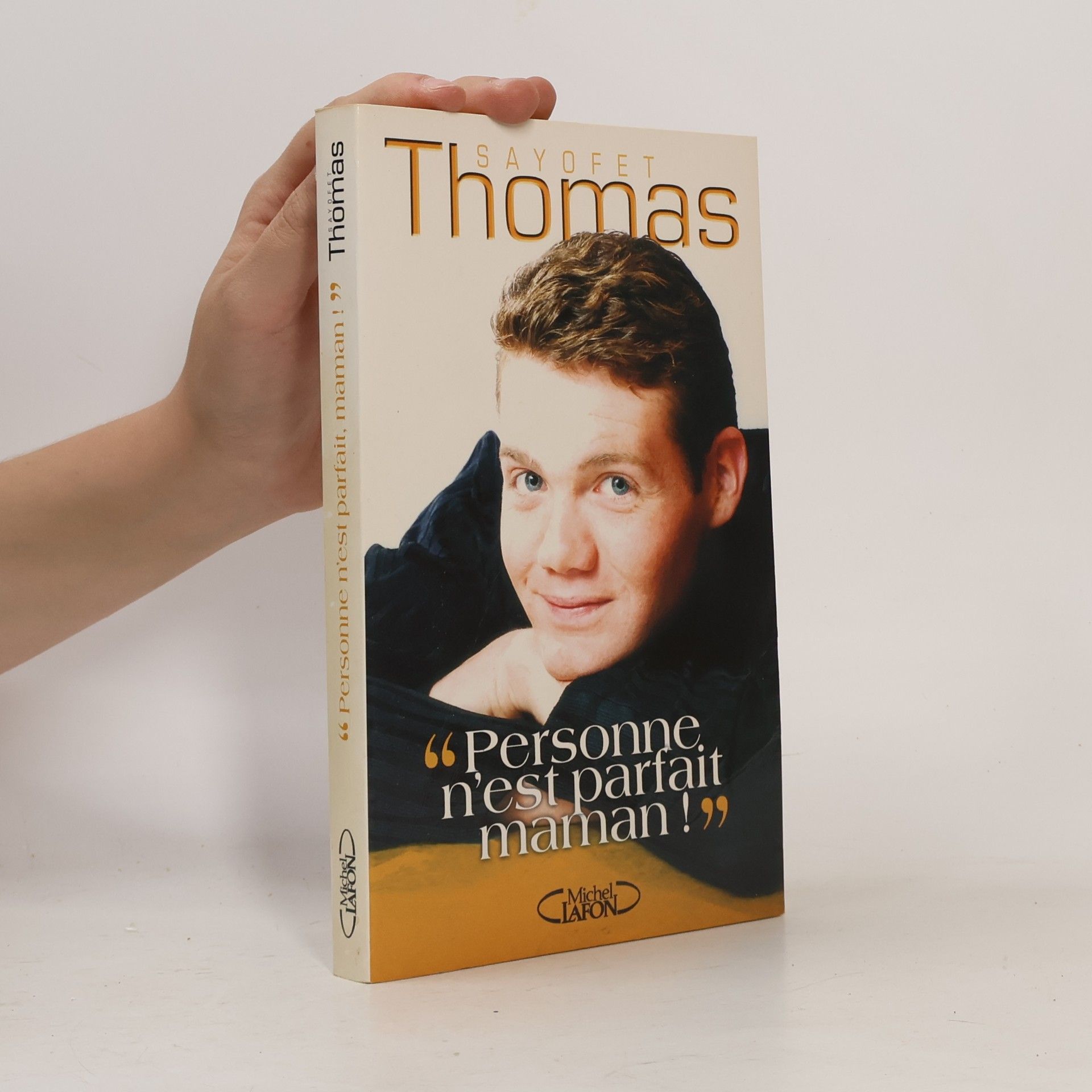 Thomas Sayofet Personne n'est parfait, maman !