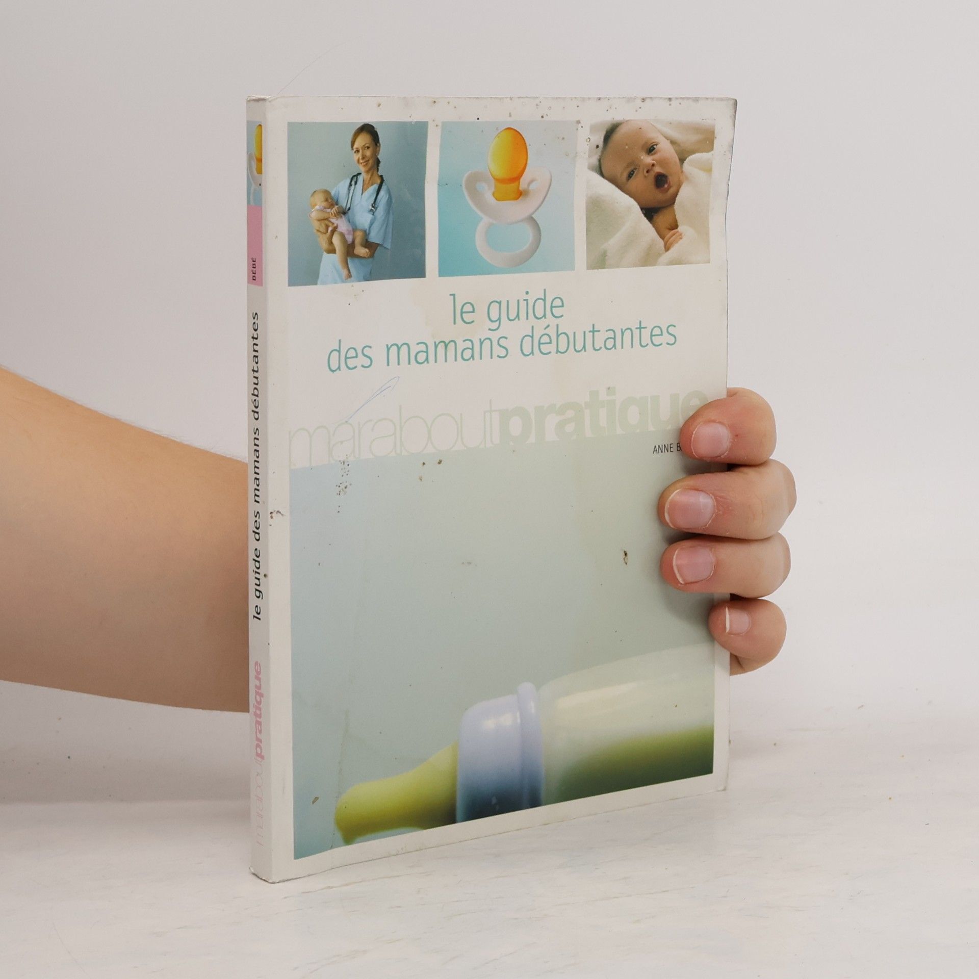 Anne Bacus le guide des mamans débutantes