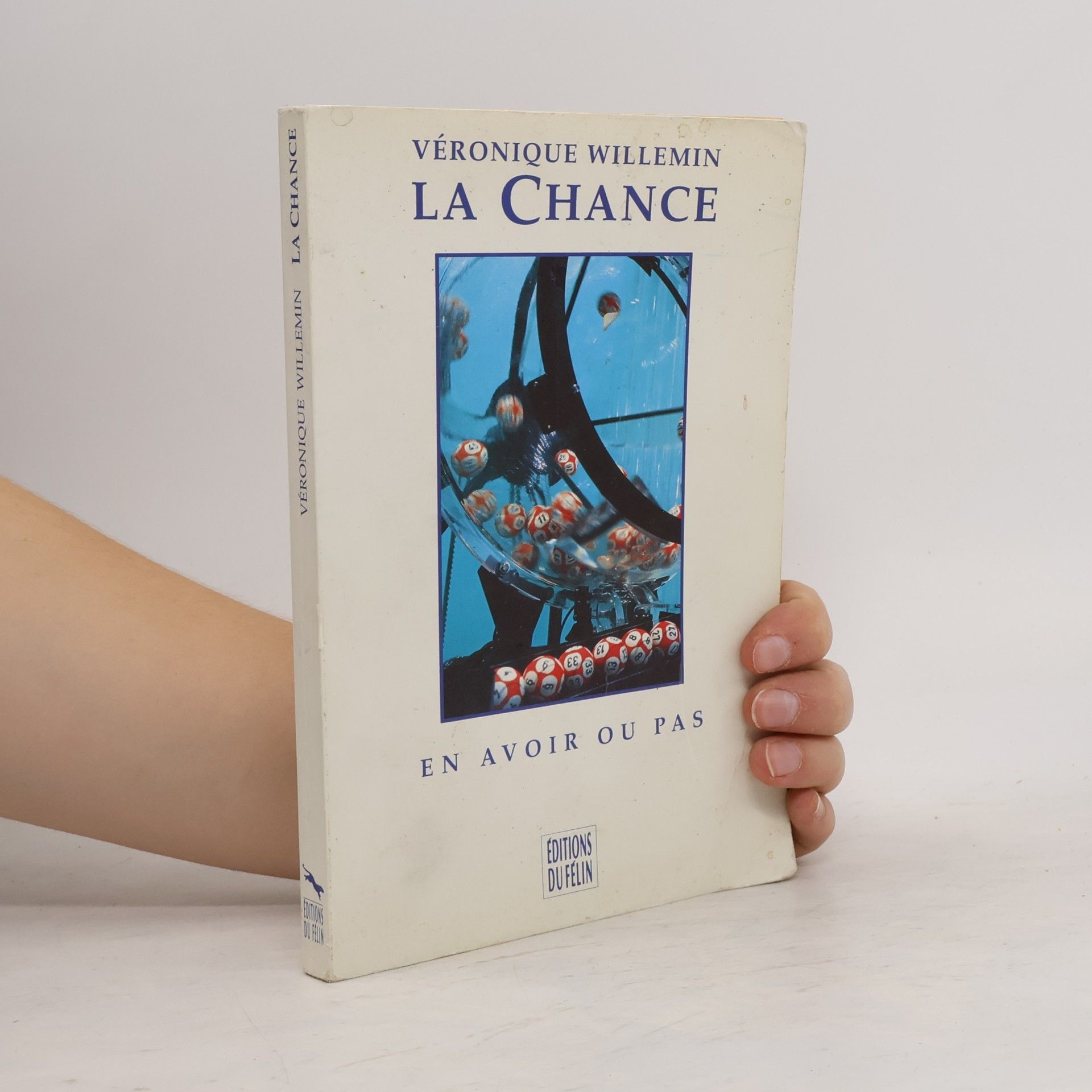 Véronique Willemin La chance, en avoir ou pas