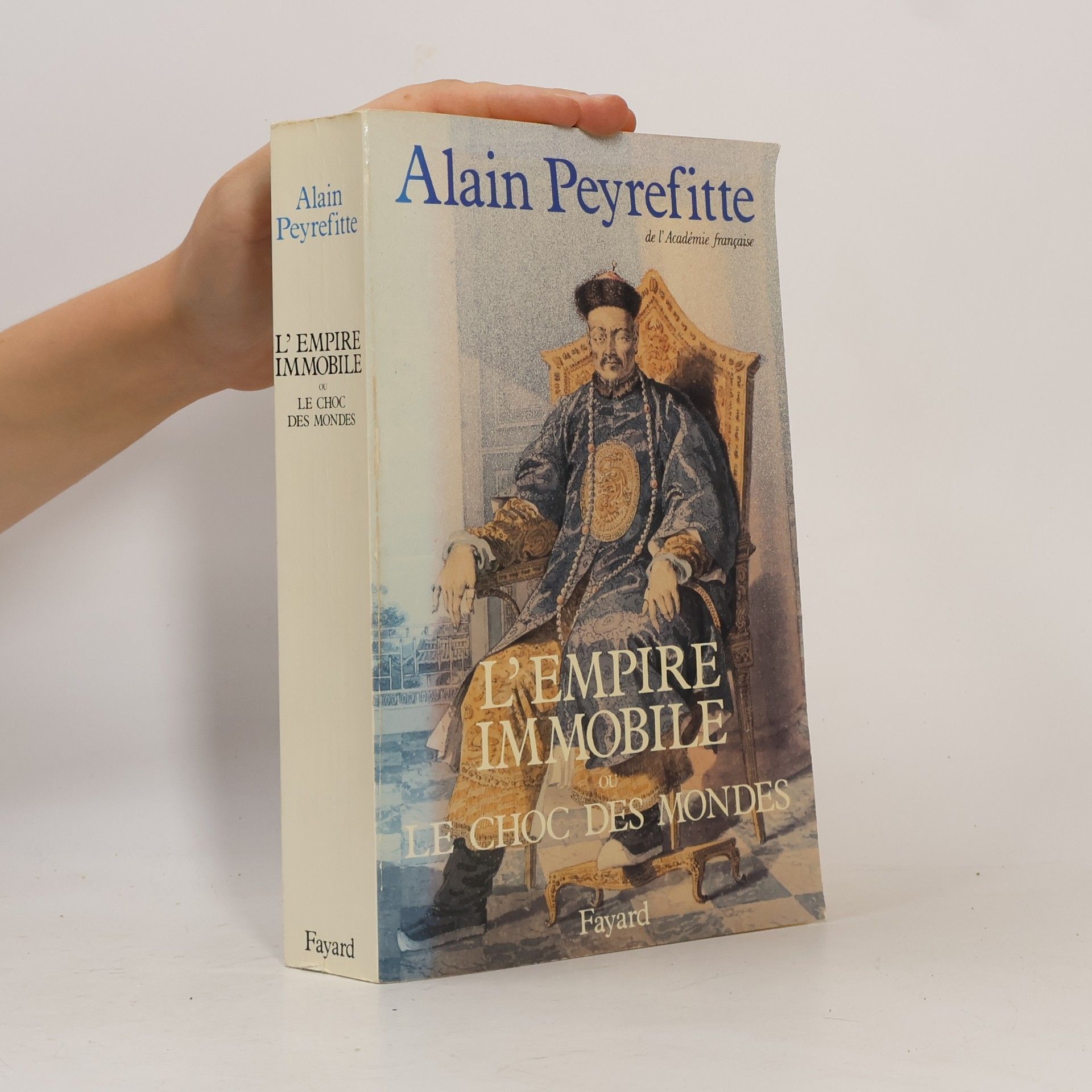 Alain Peyrefitte L'empire immobile, ou, Le choc des mondes