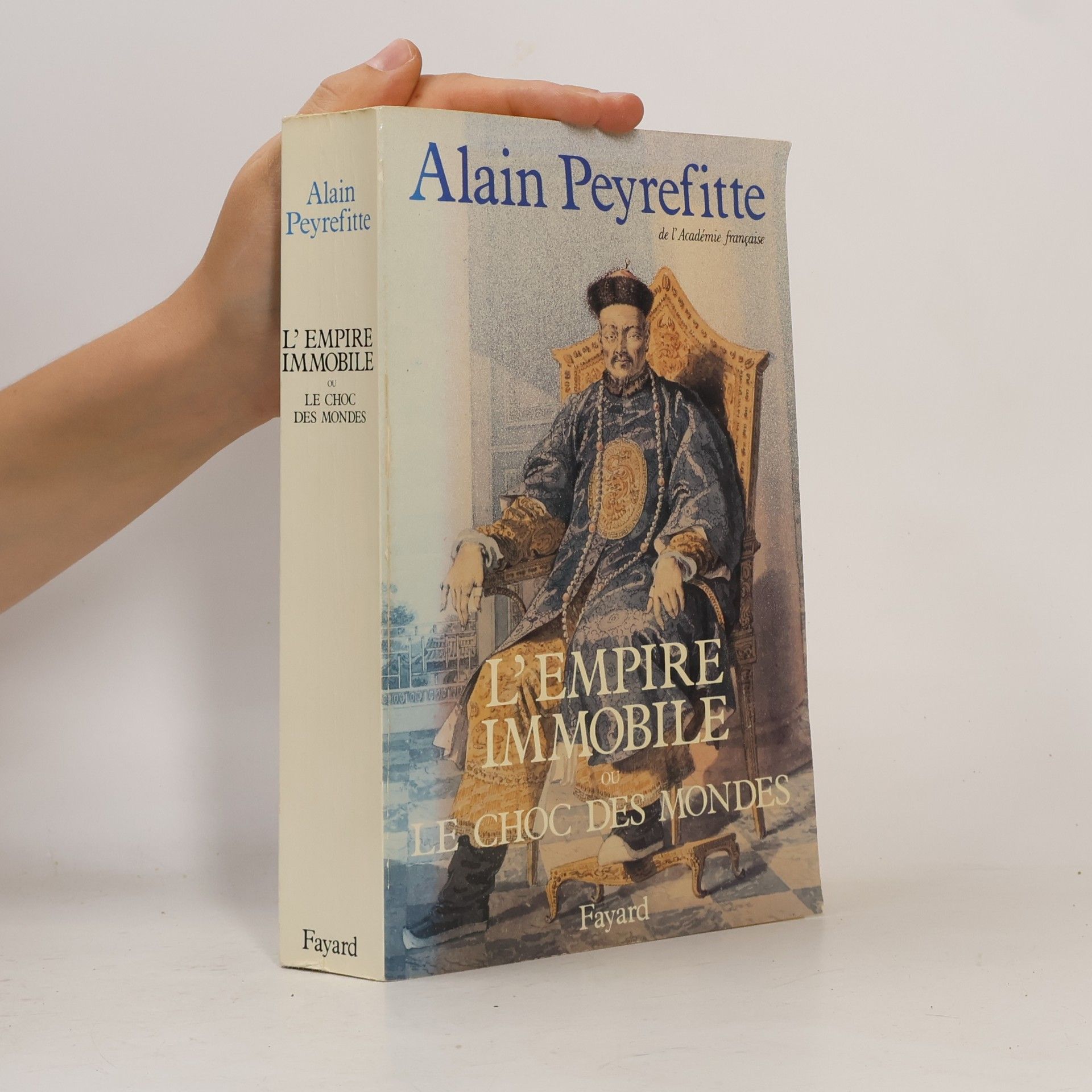 Alain Peyrefitte L'empire immobile, ou, Le choc des mondes