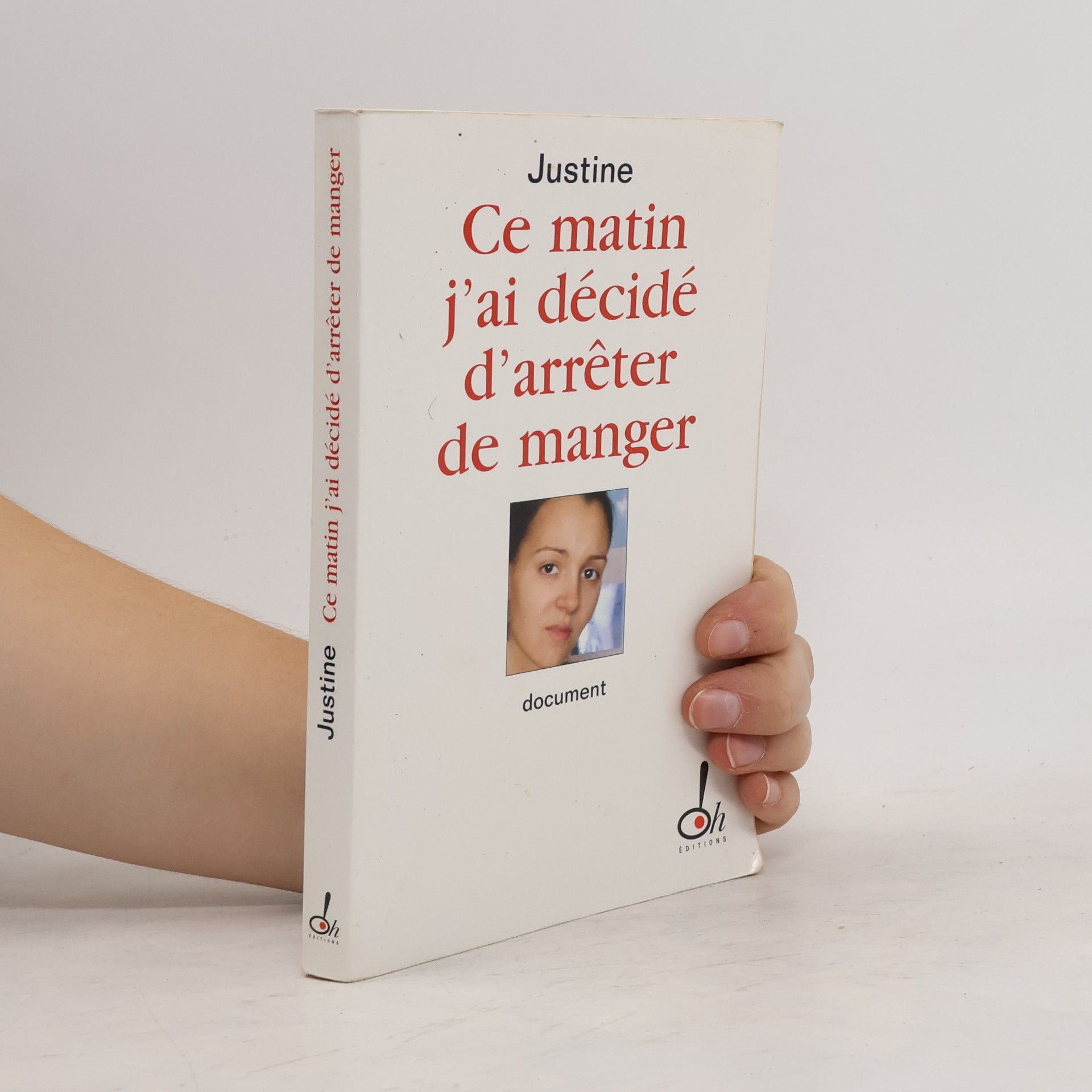 Justine Ce matin j'ai décidé d'arrêter de manger