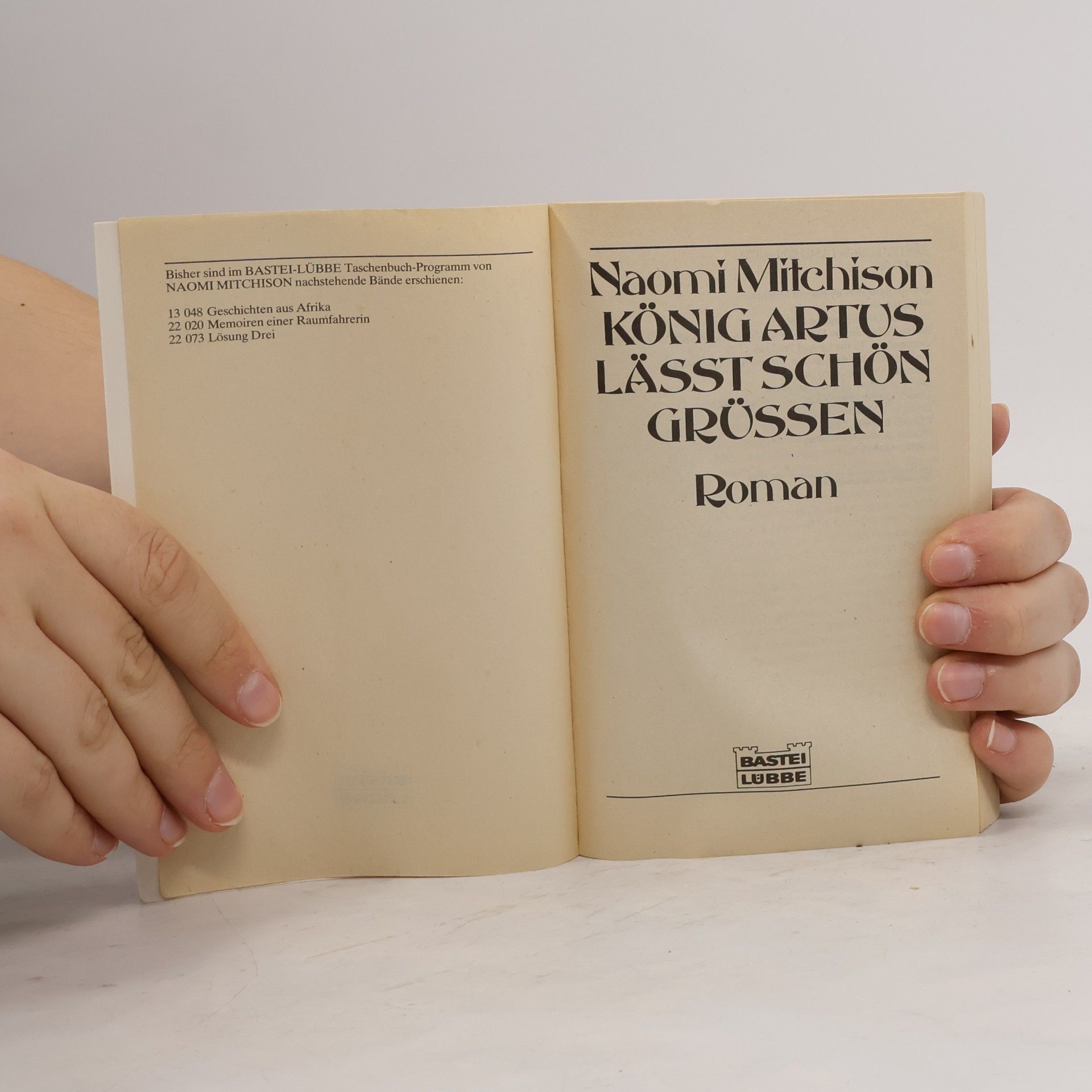Naomi Mitchison König Artus lässt schön grüssen