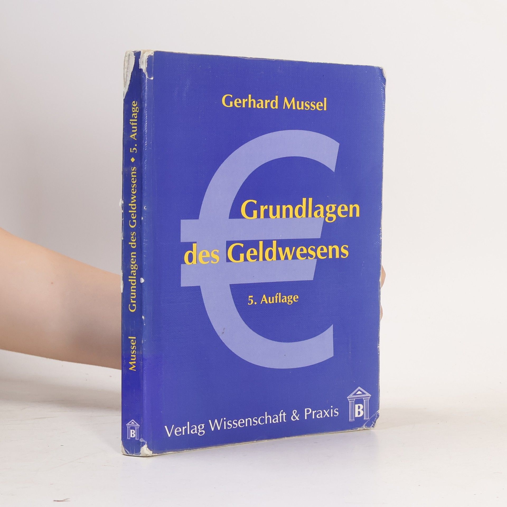 Gerhard Mussel Grundlagen des Geldwesens