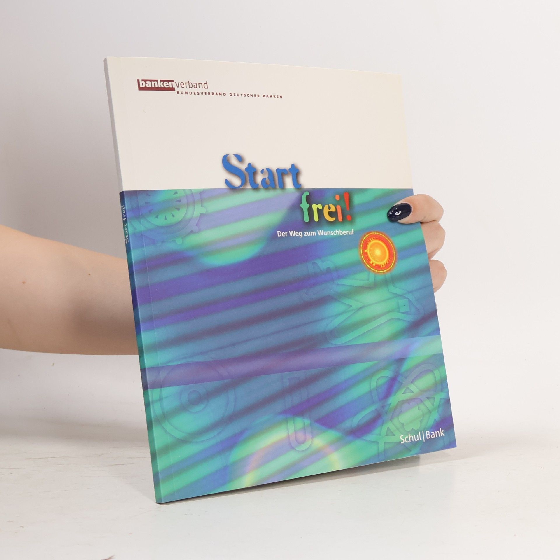 Autorenkollektiv Start frei! Der Weg zum Wunschberuf