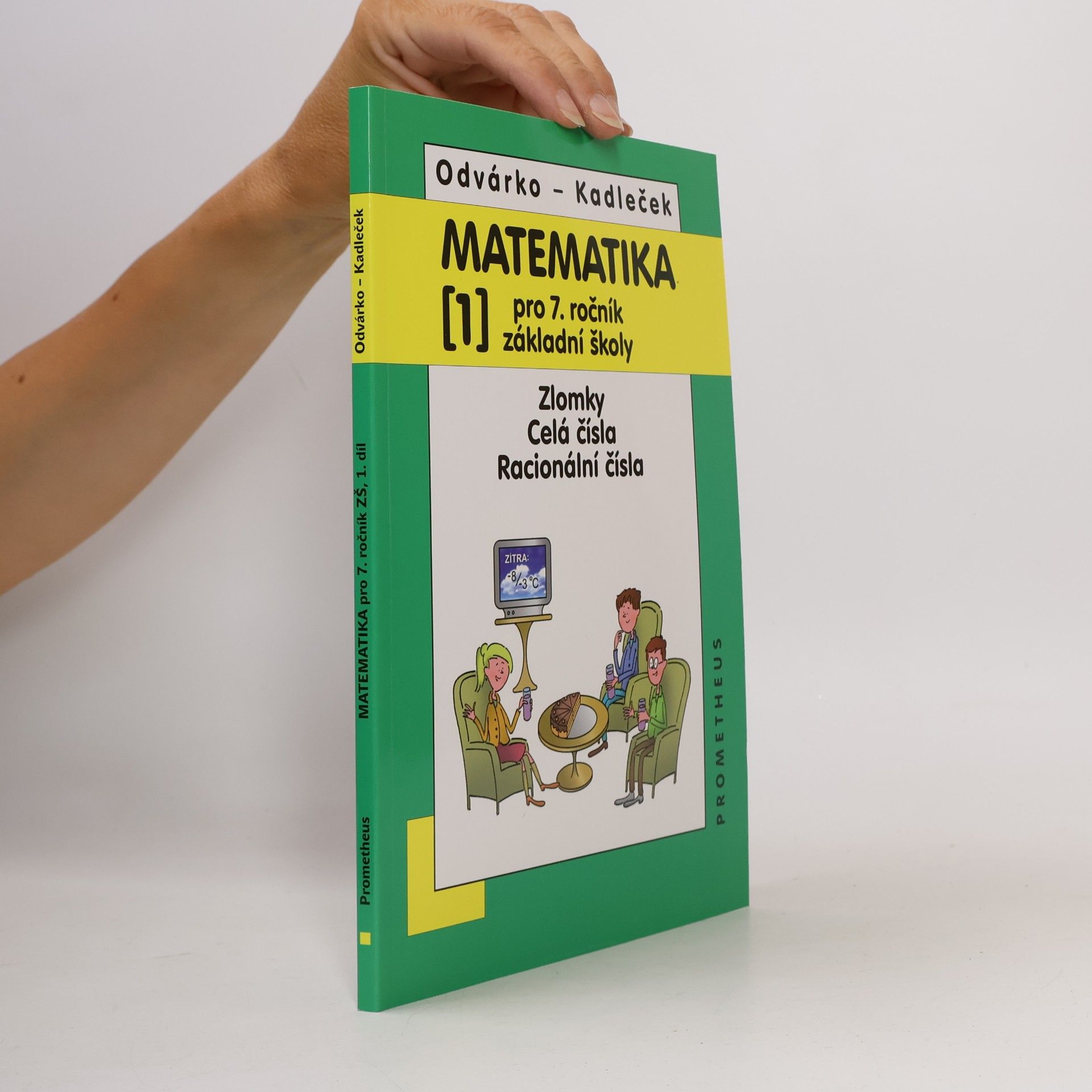 Oldřich Odvárko Matematika pro 7. roč. ZŠ - 1.díl (Zlomky; celá čísla; racionální čísla)