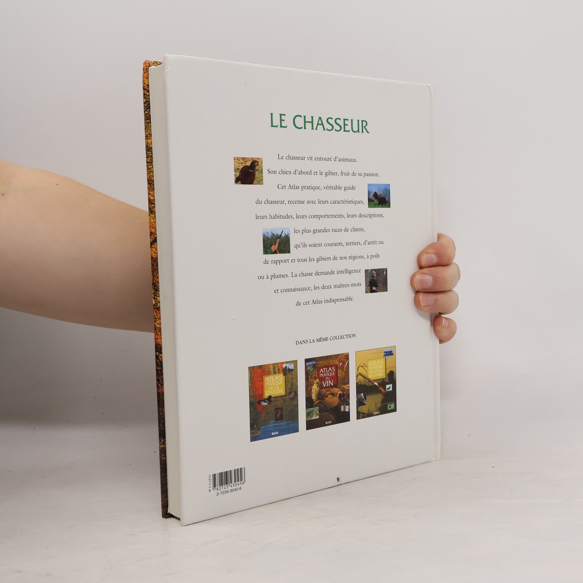 Collectif Le chasseur: Atlas pratique du chasseur