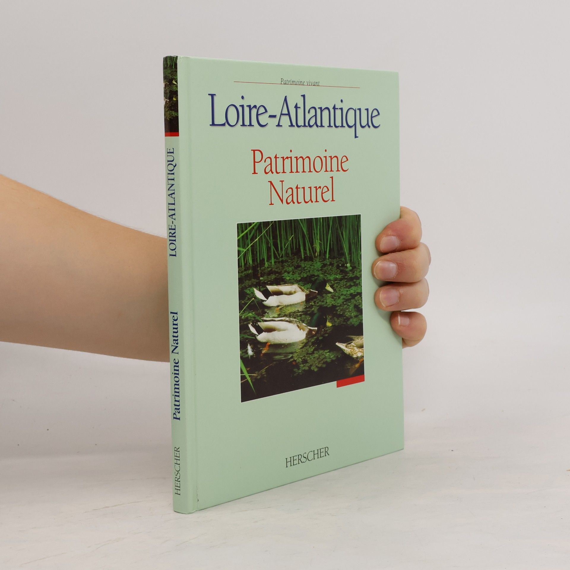 Various authors Loire-Atlantique. Patrimoine Naturel
