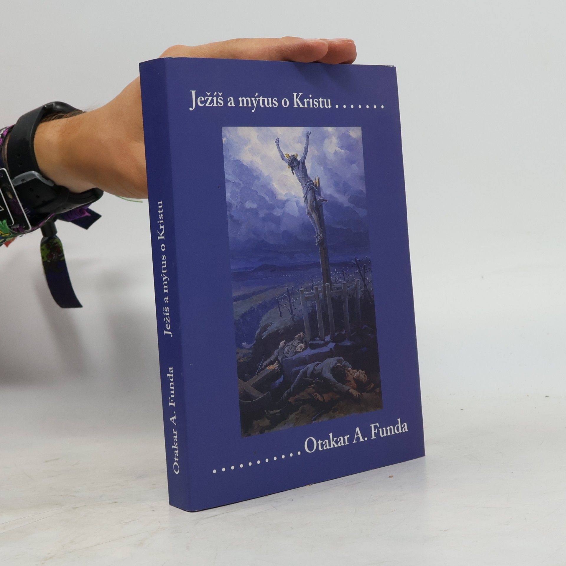 Otakar Antoň Funda Ježíš a mýtus o Kristu