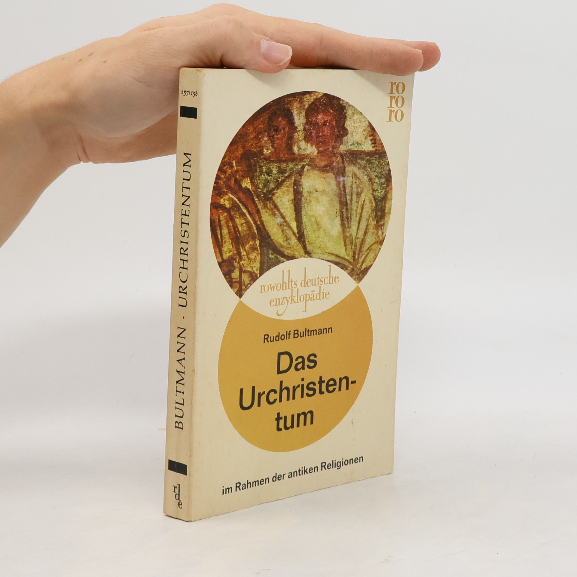 Rudolf Bultmann Das Urchristentum im Rahmen der antiken Religionen