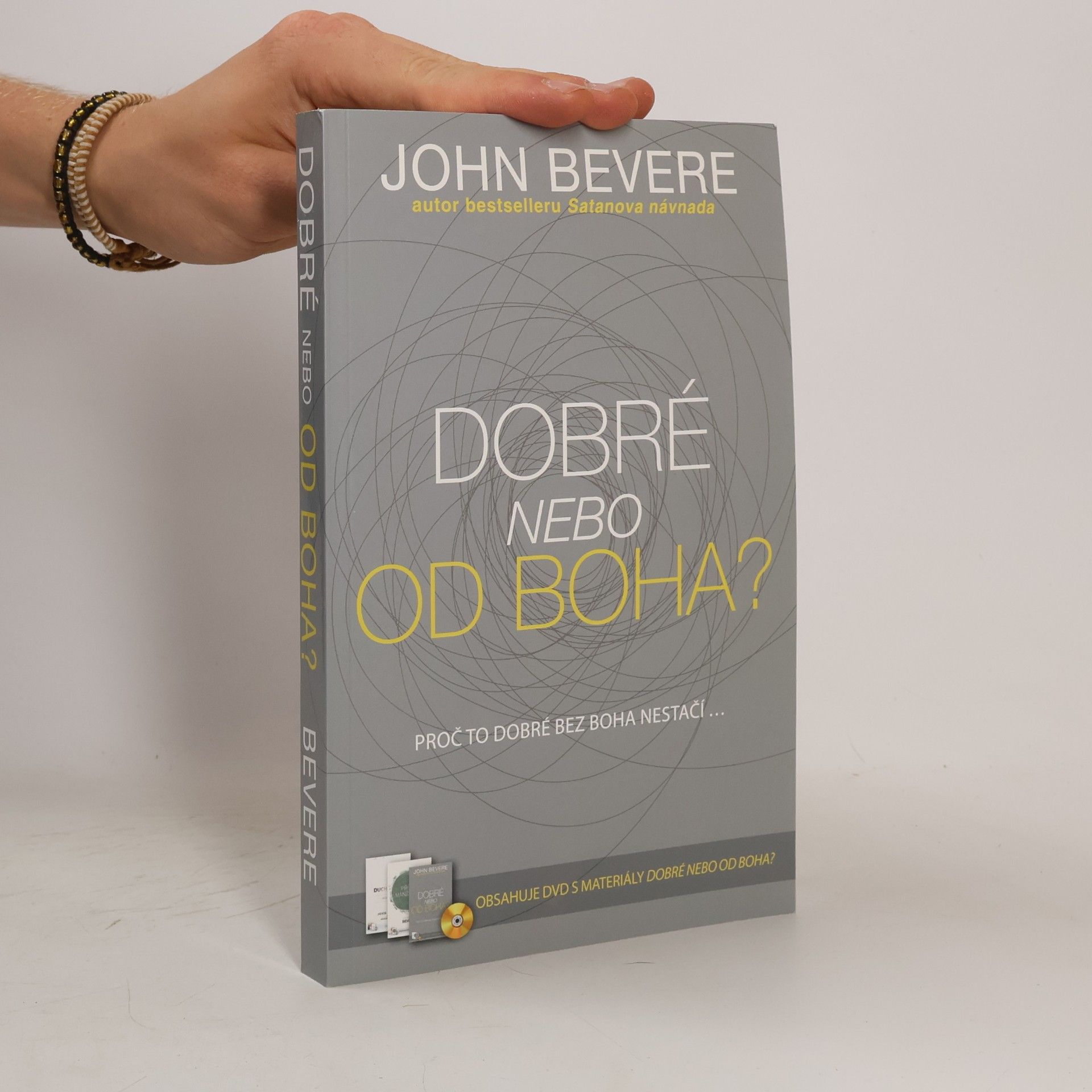 John Bevere Dobré, nebo od Boha?