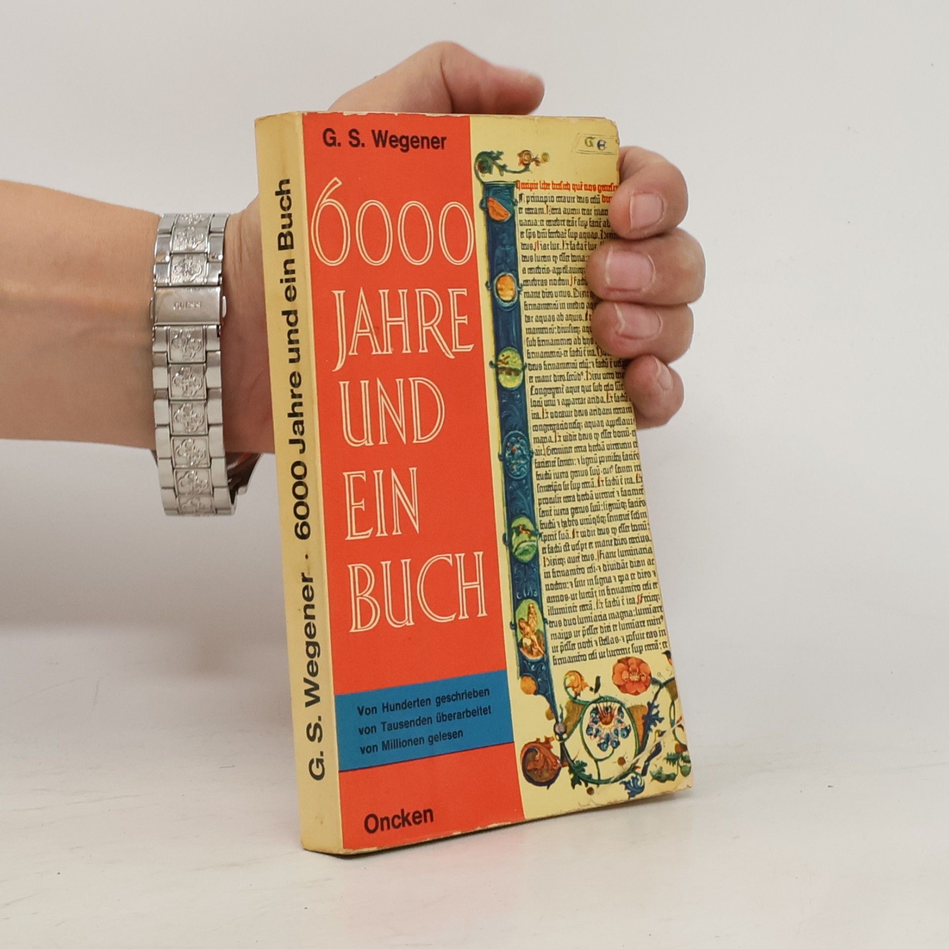 Günther S. Wegener 6000 Jahre und ein Buch