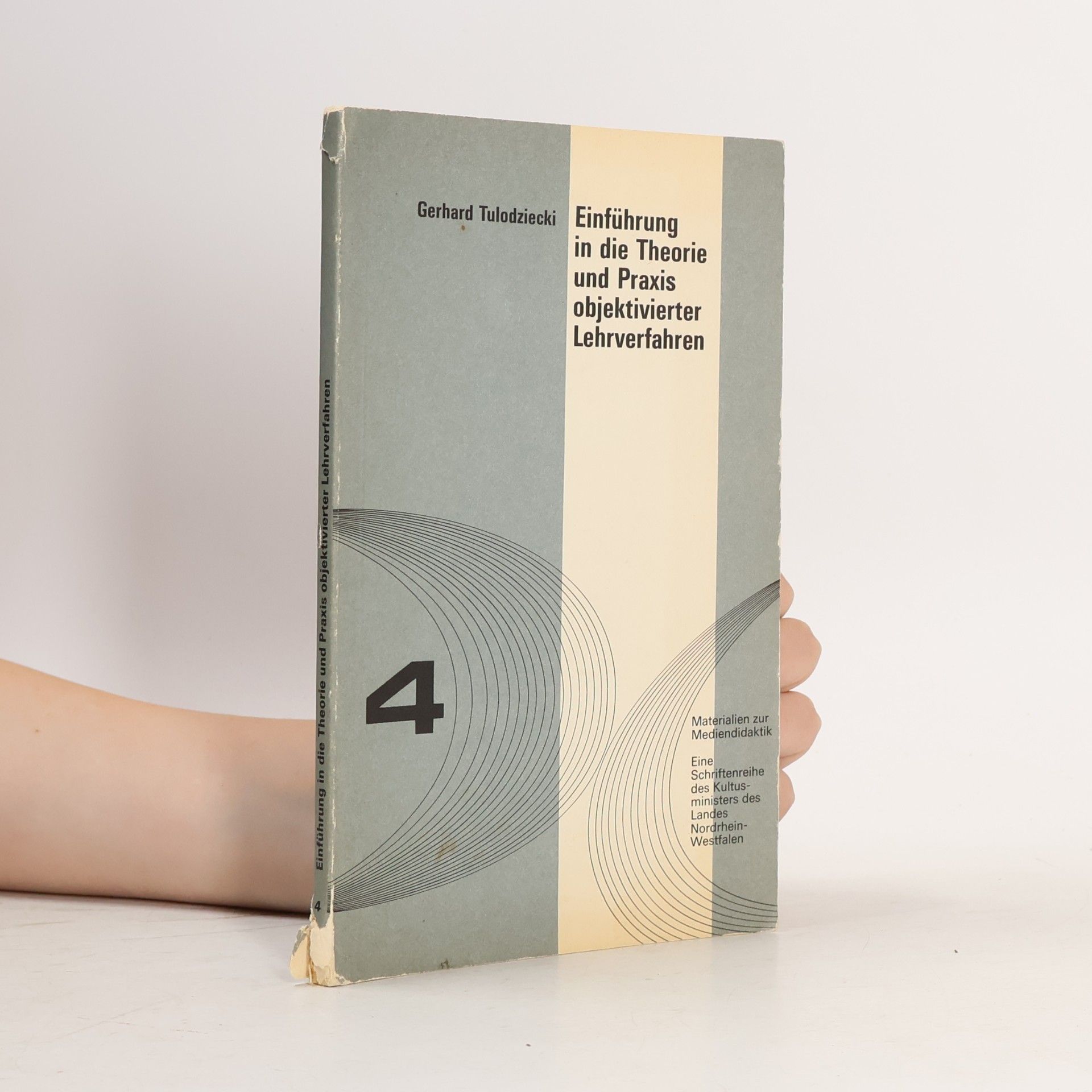Gerhard Tulodziecki Materialien zur Mediendidaktik - 4: Einführung in die Theorie und Praxis objektivierter Lehrverfahren