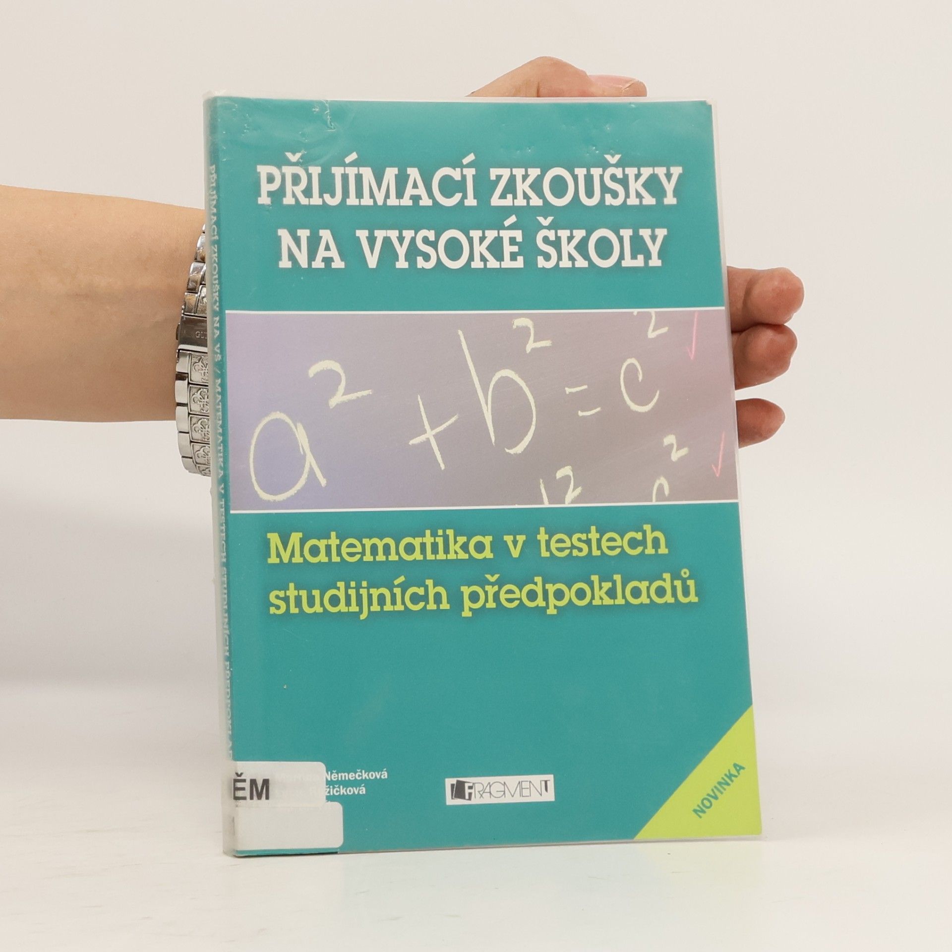 Kolektív autorov Přijímací zkoušky na vysoké školy. Matematika v testech studijních předpokladů