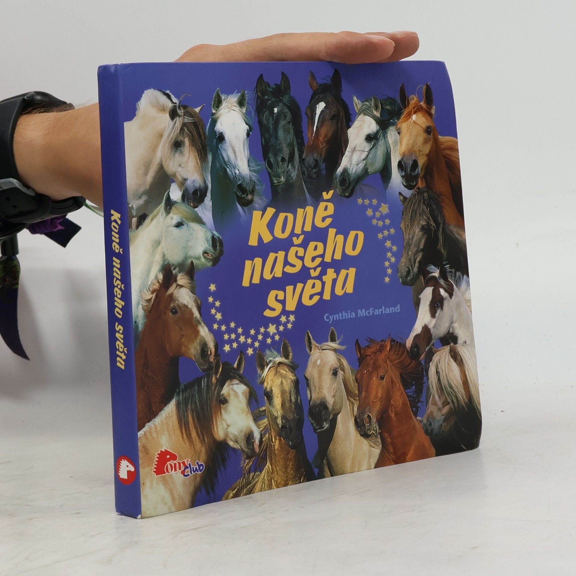 Cynthia McFarland Koně našeho světa. Encyklopedie koňských plemen