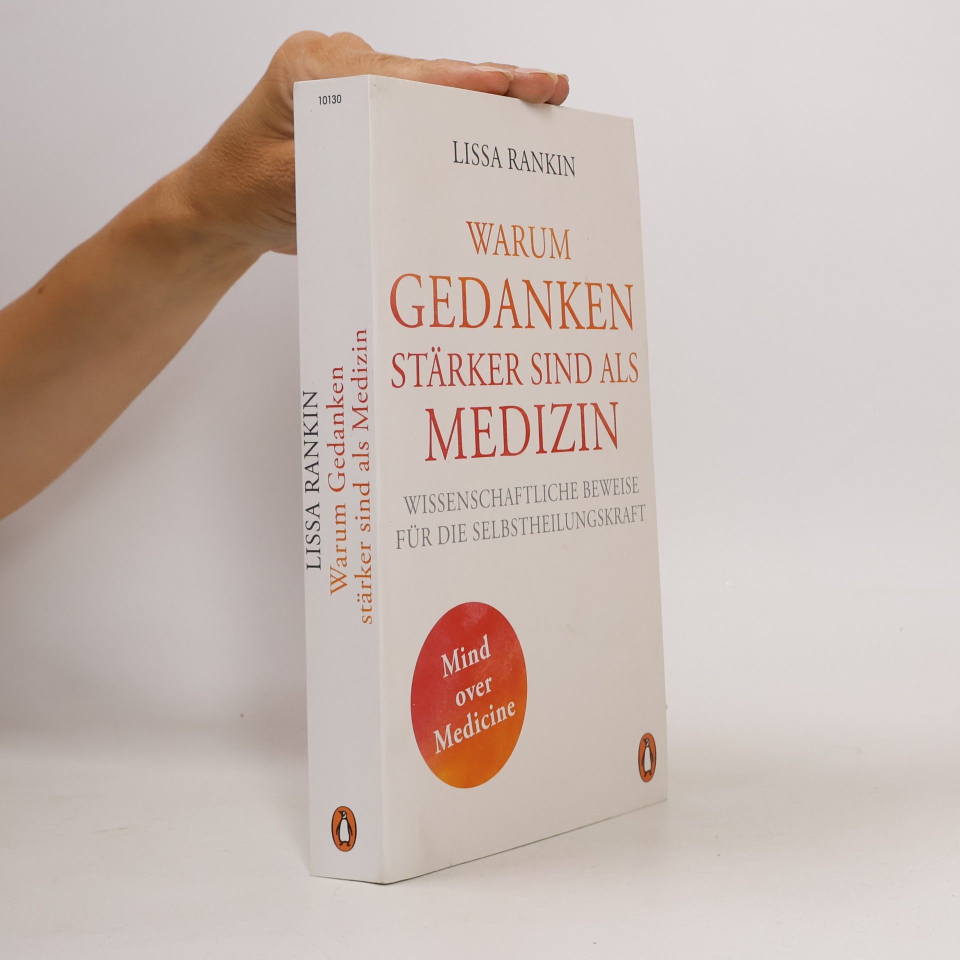 Lissa Rankin Warum Gedanken stärker sind als Medizin