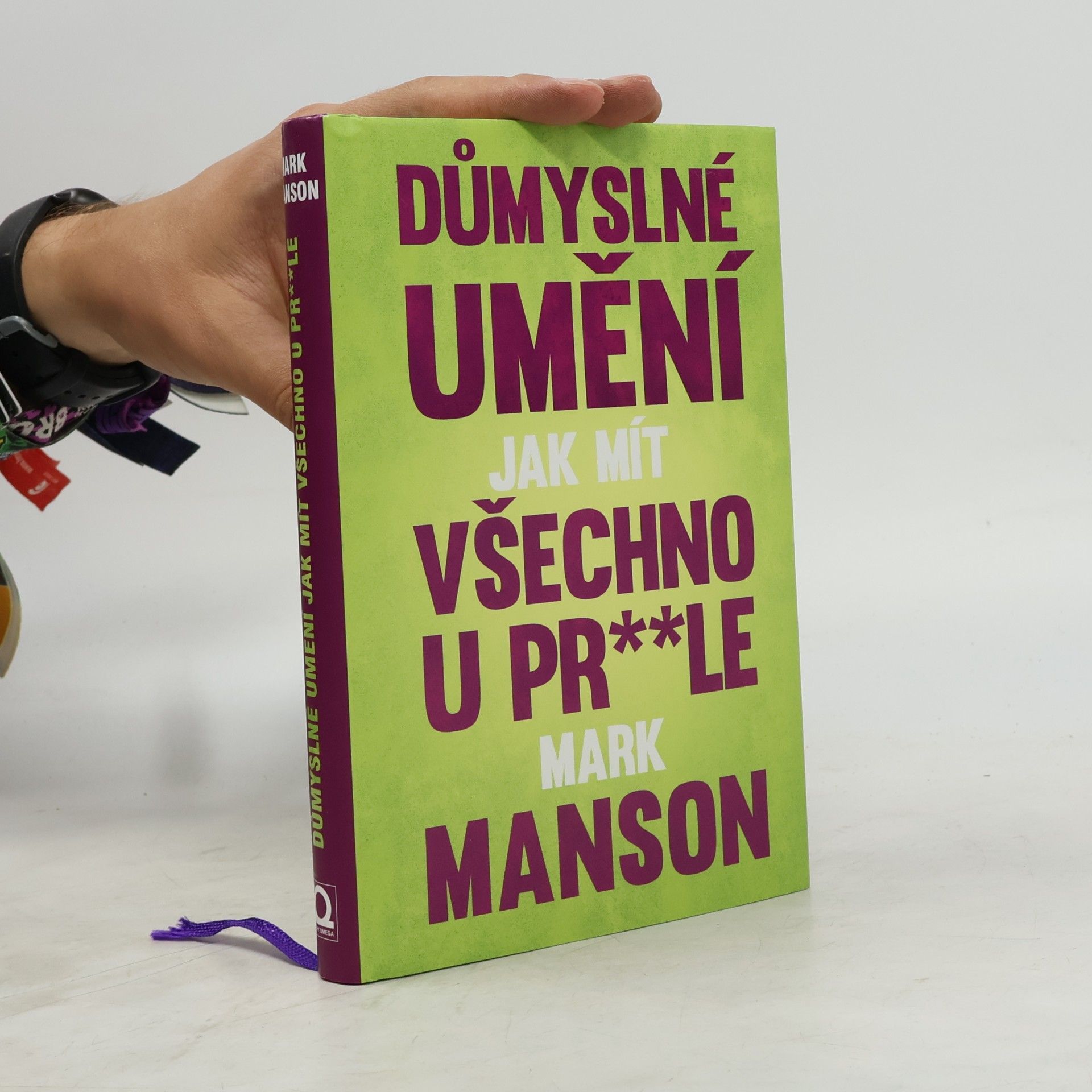 Mark Manson Důmyslné umění, jak mít všechno u pr**le