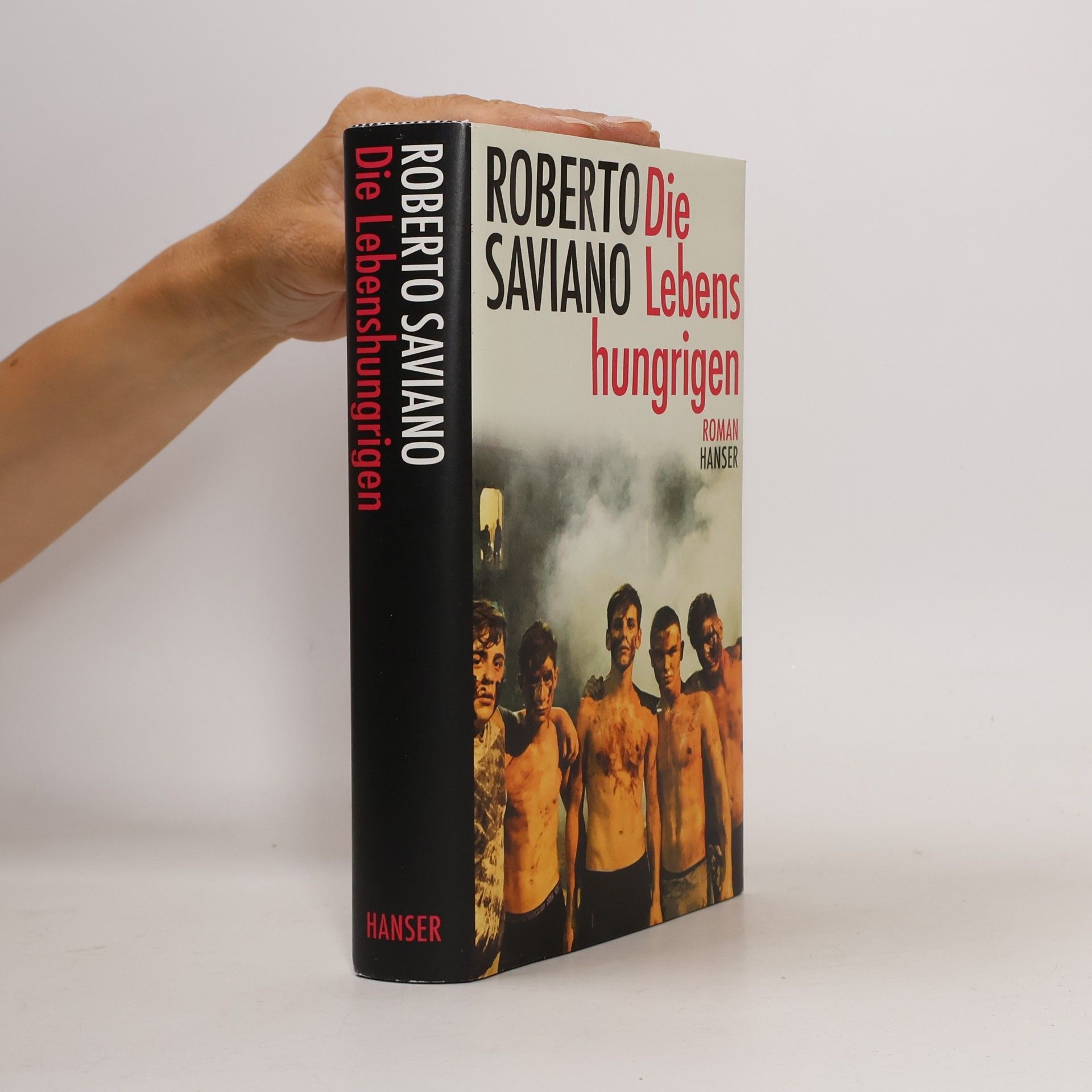 Roberto Saviano Die Lebenshungrigen