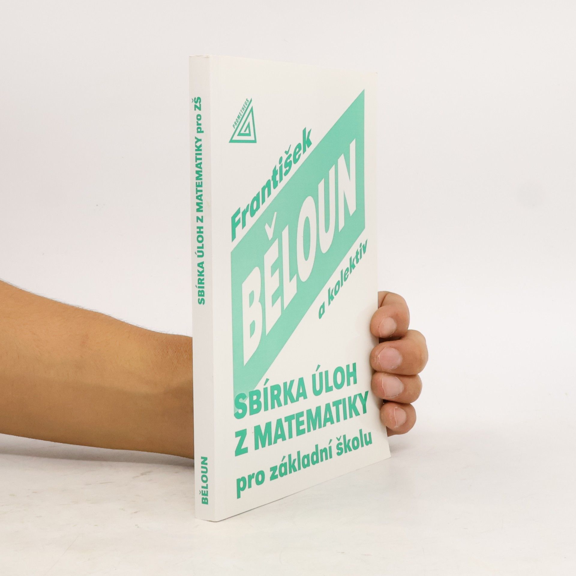 František Běloun Sbírka úloh z matematiky pro základní školu