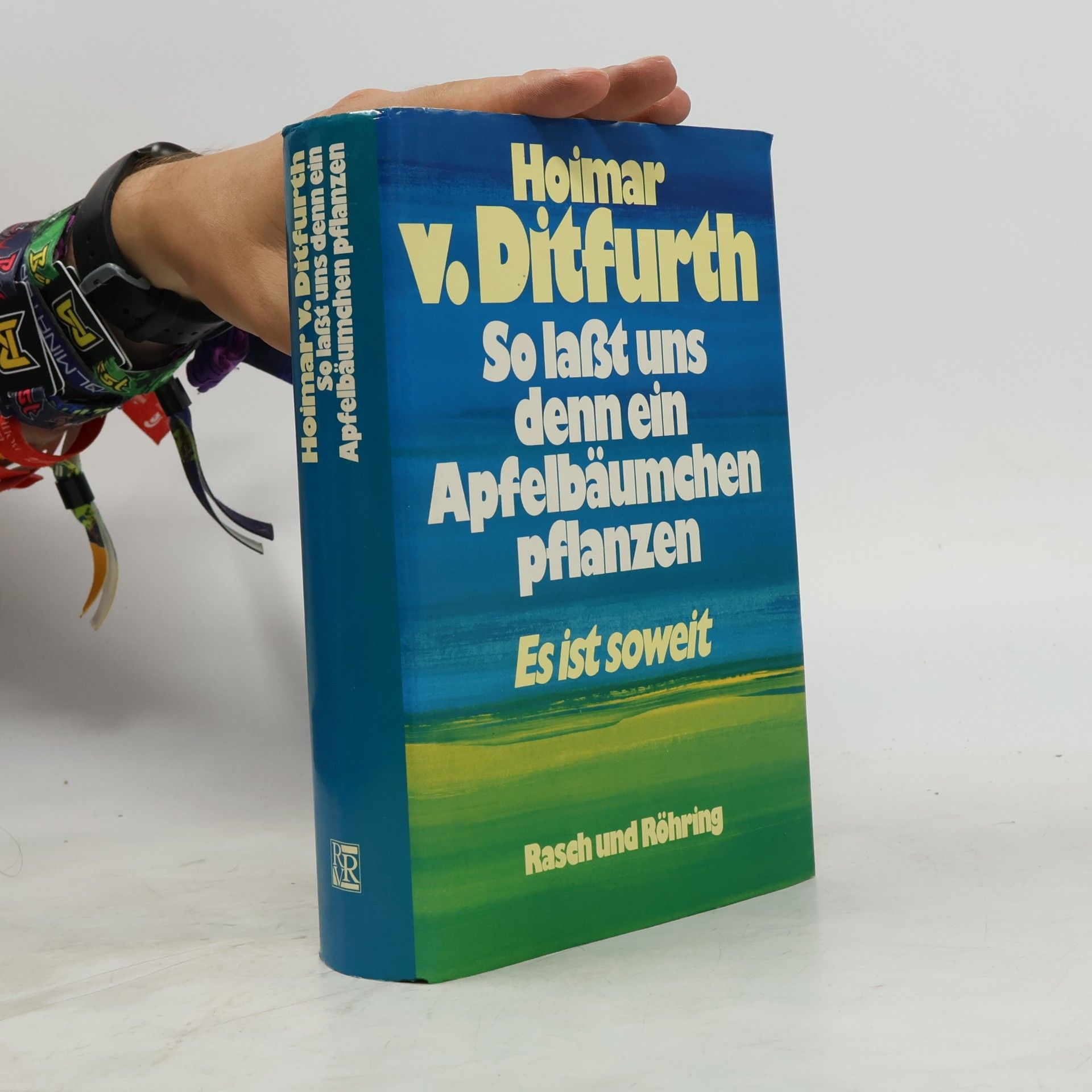 Hoimar von Ditfurth So lasst uns denn ein Apfelbäumchen pflanzen