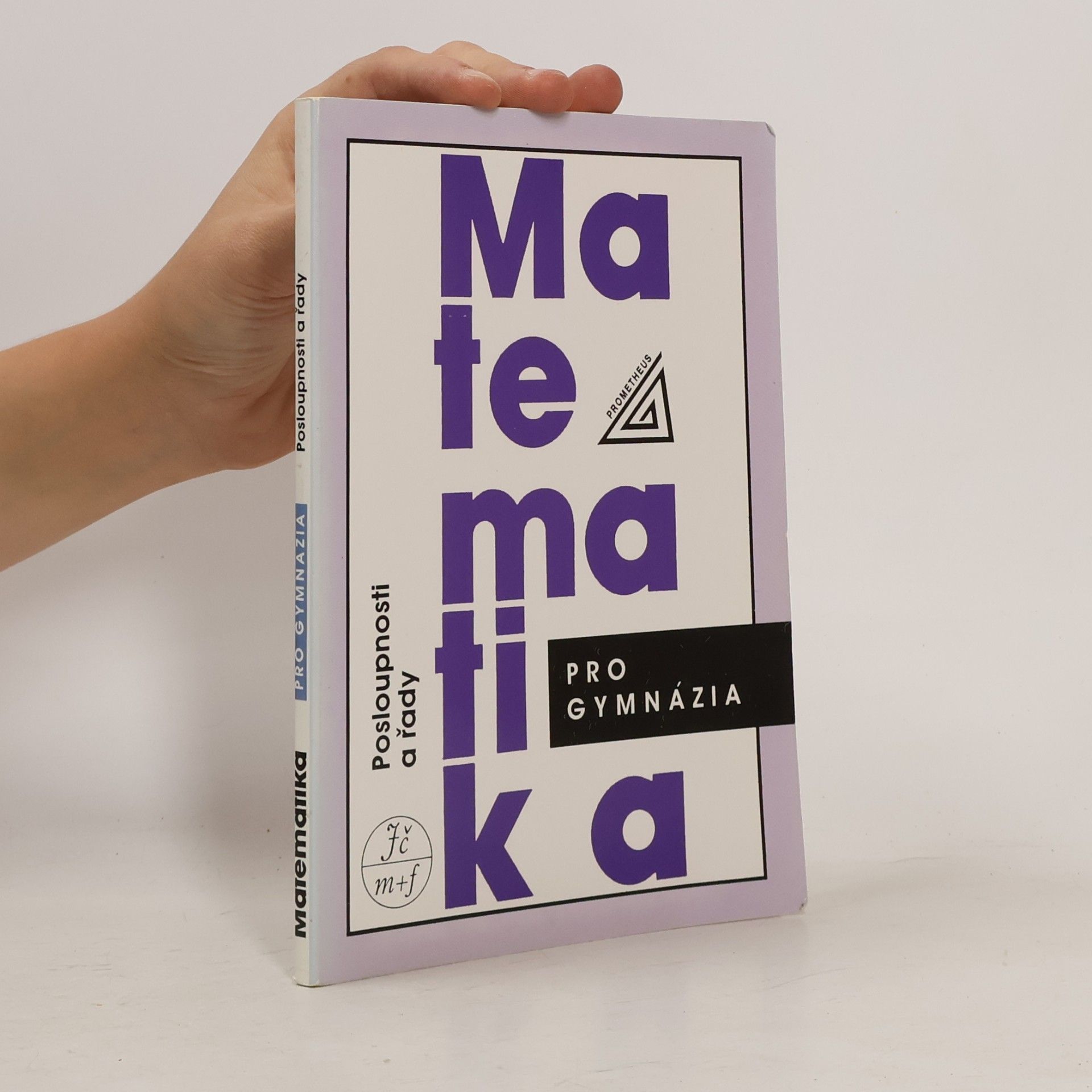 Oldřich Odvárko Matematika pro gymnázia. Posloupnosti a řady