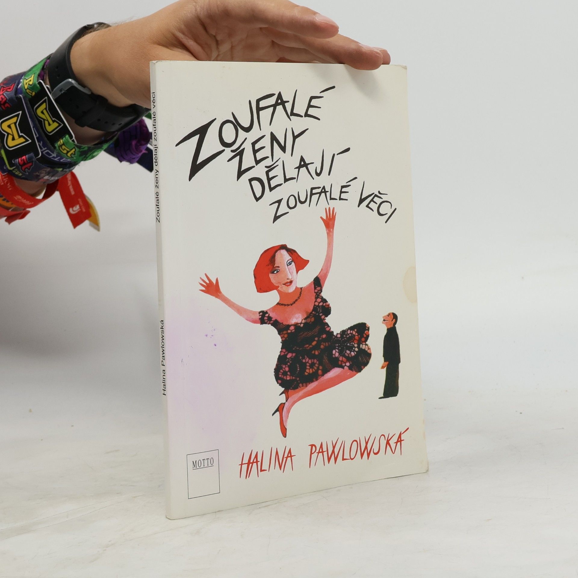 Halina Pawlowská Zoufalé ženy dělají zoufalé věci