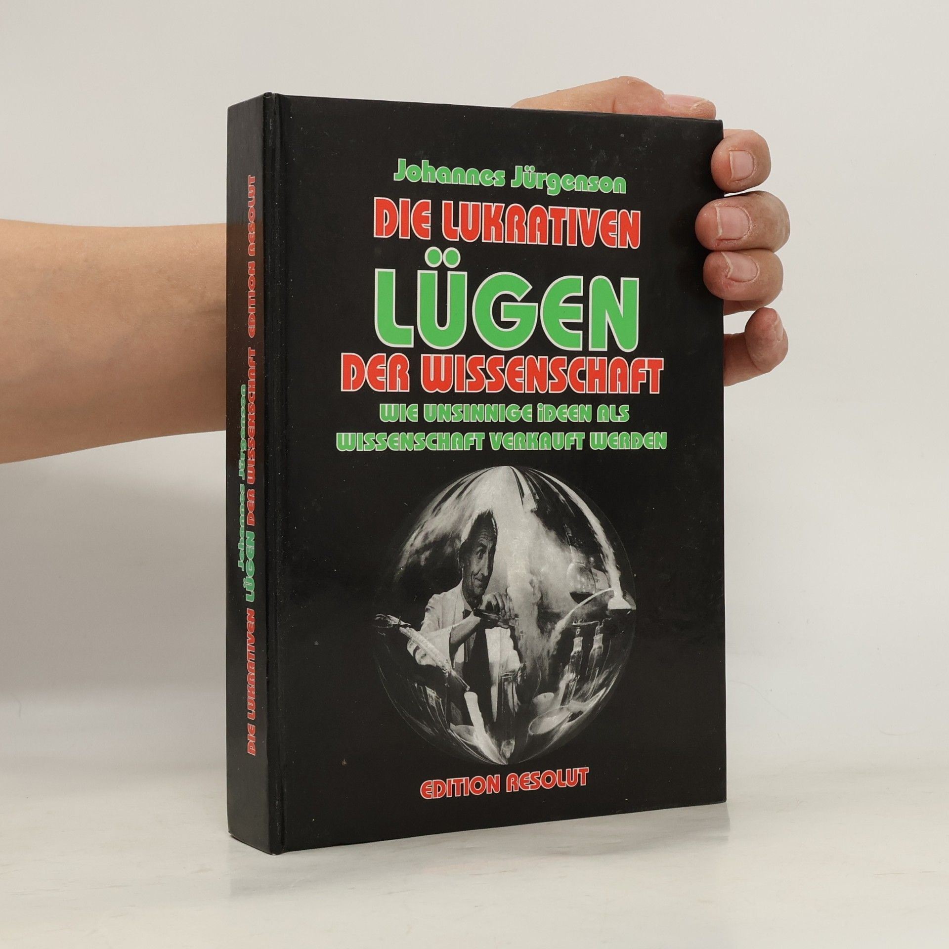 Johannes Jürgenson Die lukrativen Lügen der Wissenschaft