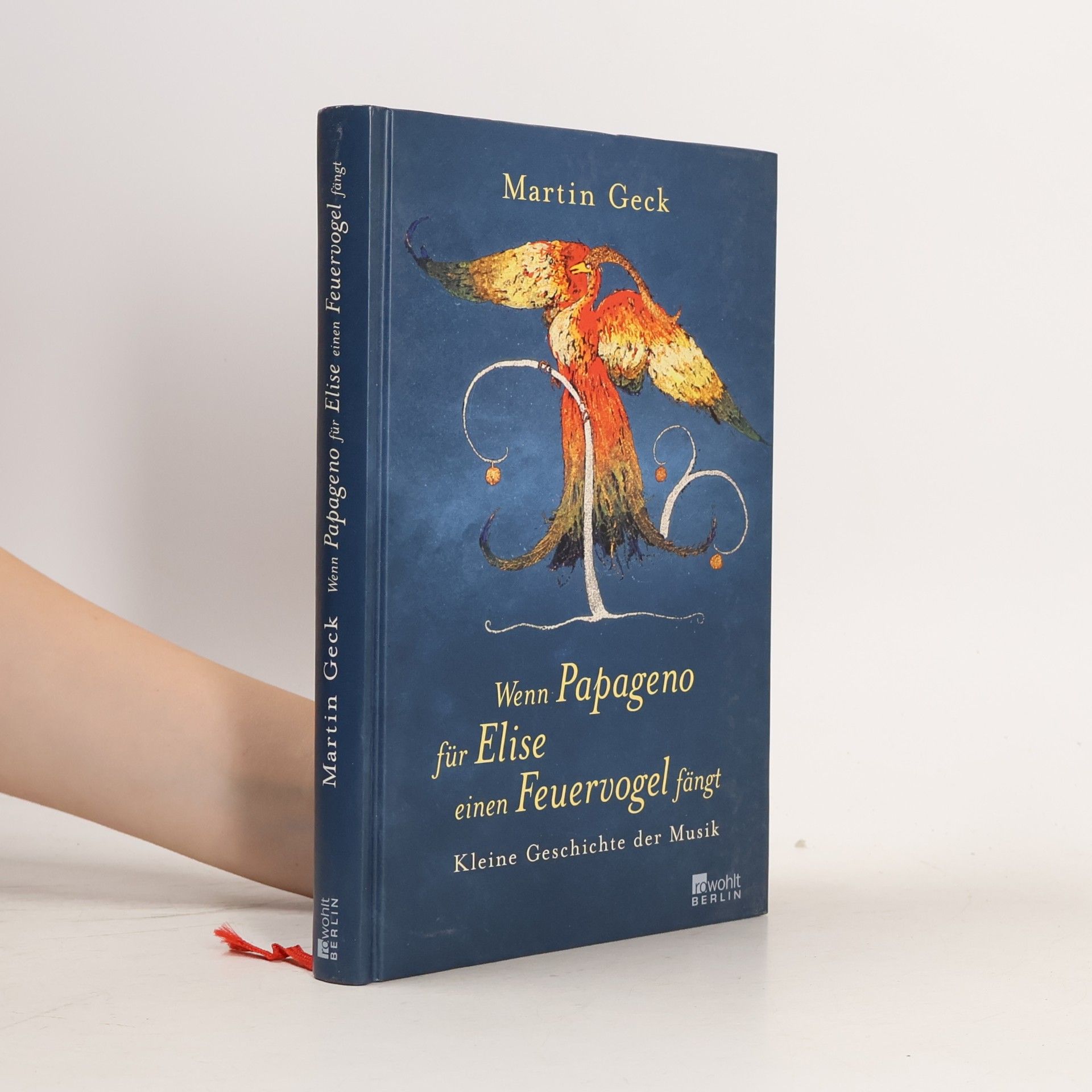 Martin Geck Wenn Papageno für Elise einen Feuervogel fängt