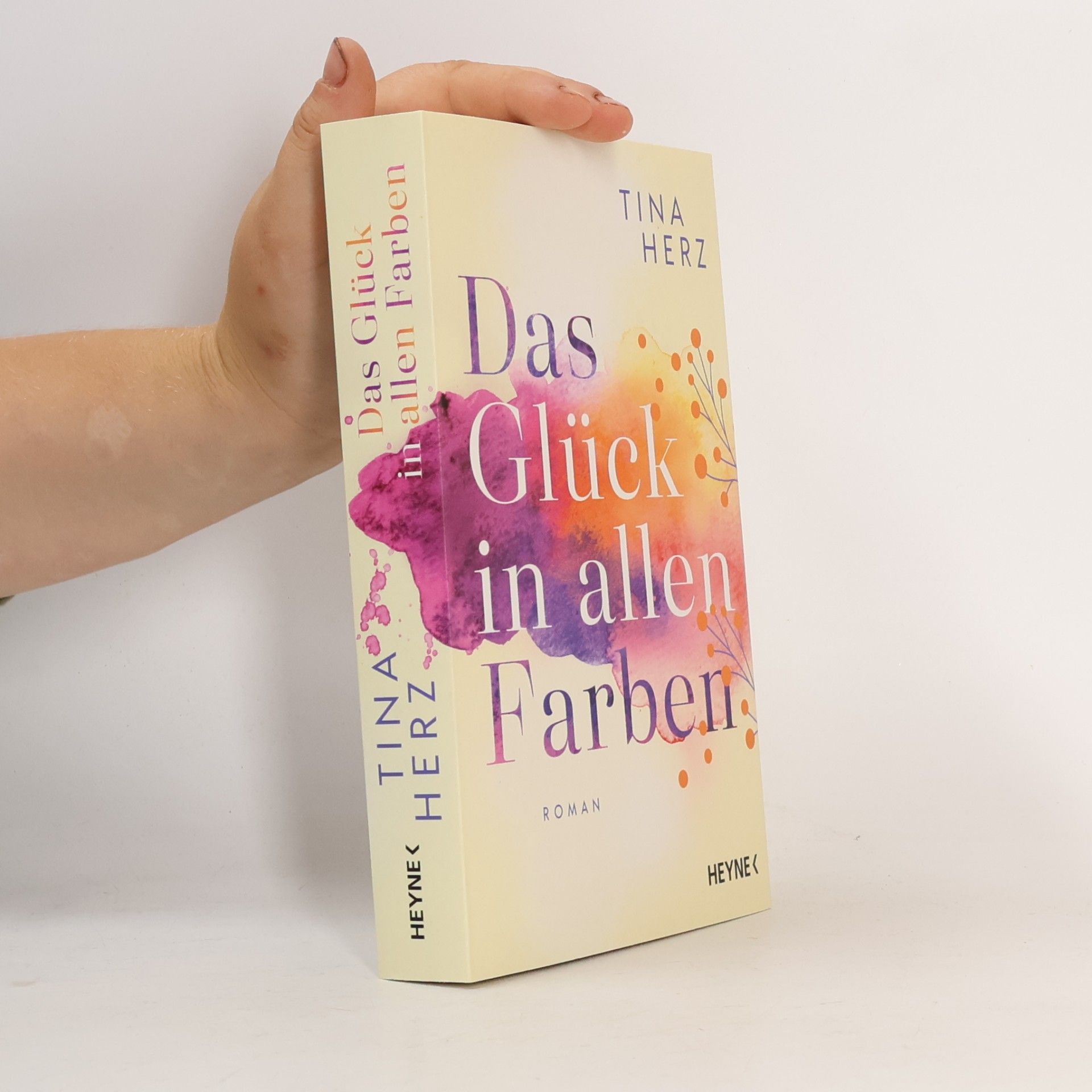 Tina Herz Das Glück in allen Farben
