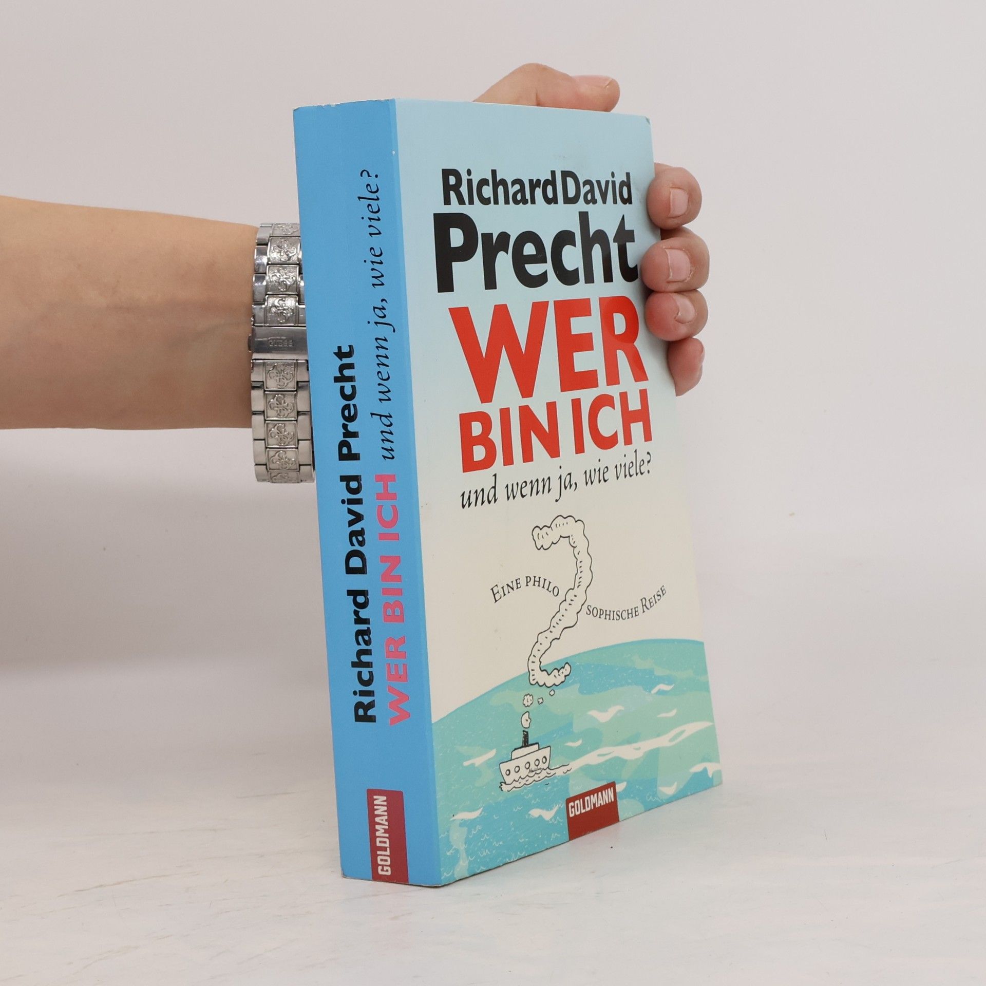 Richard David Precht Wer bin ich - und wenn ja, wie viele?