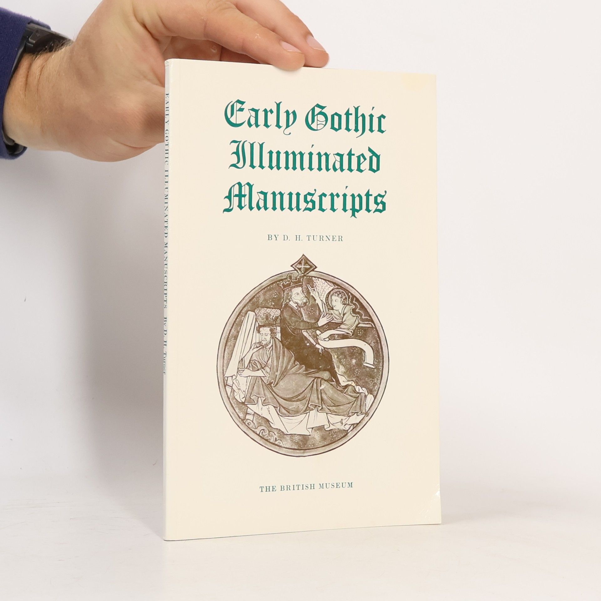 Derek H. Turner Early Gothic Illuminated Manuscripts