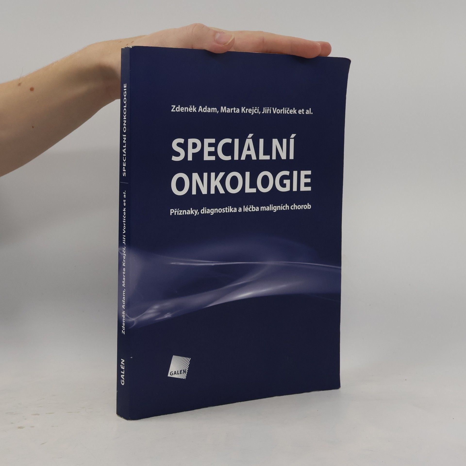 Marta Krejčí Speciální onkologie : příznaky, diagnostika a léčba maligních chorob