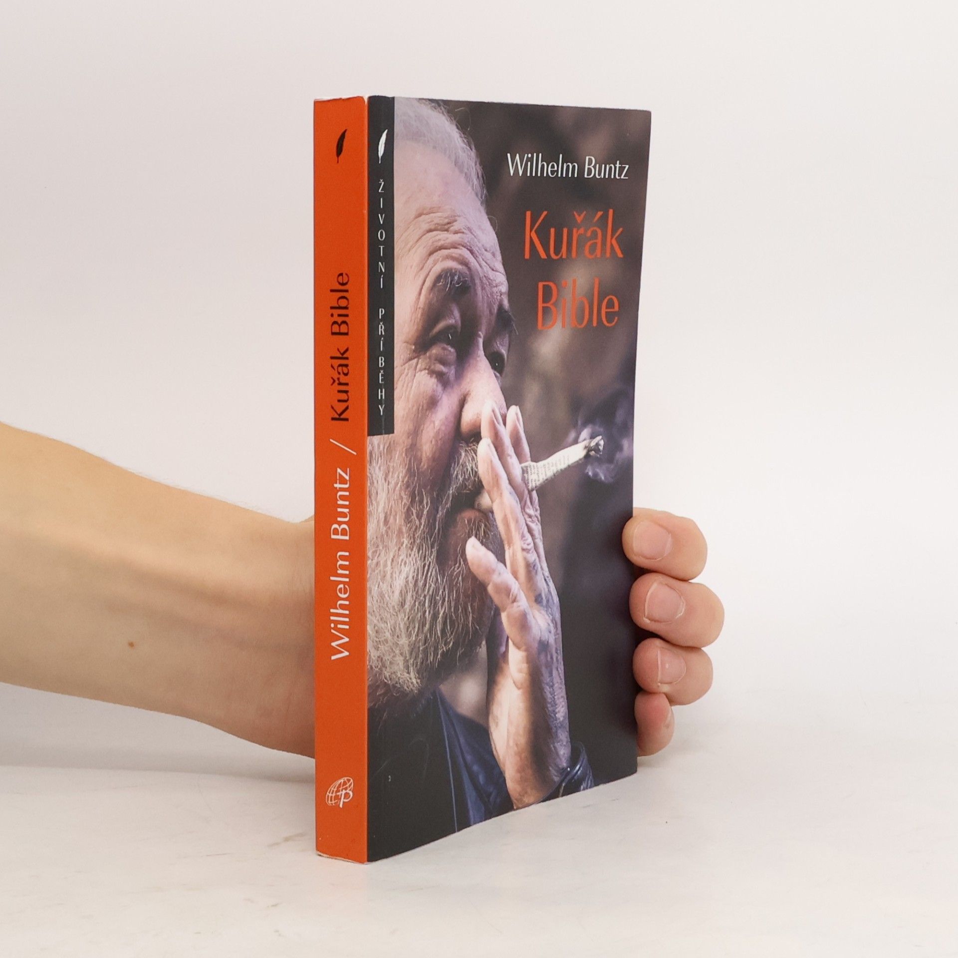 Wilhelm Buntz Kuřák Bible : drsný životní příběh bývalého mukla