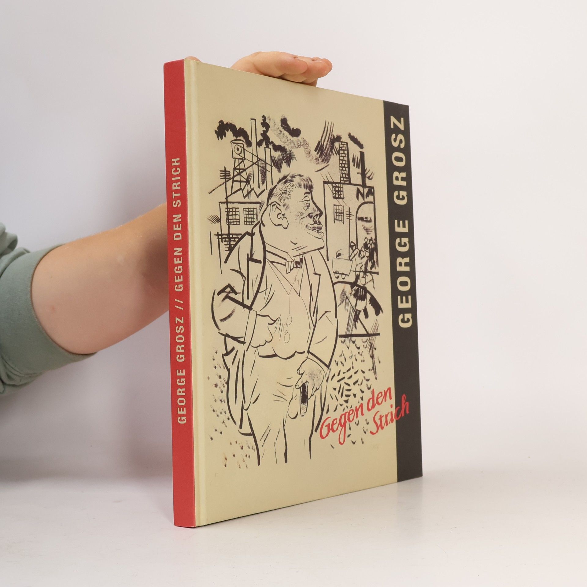 George Grosz - Gegen den Strich
