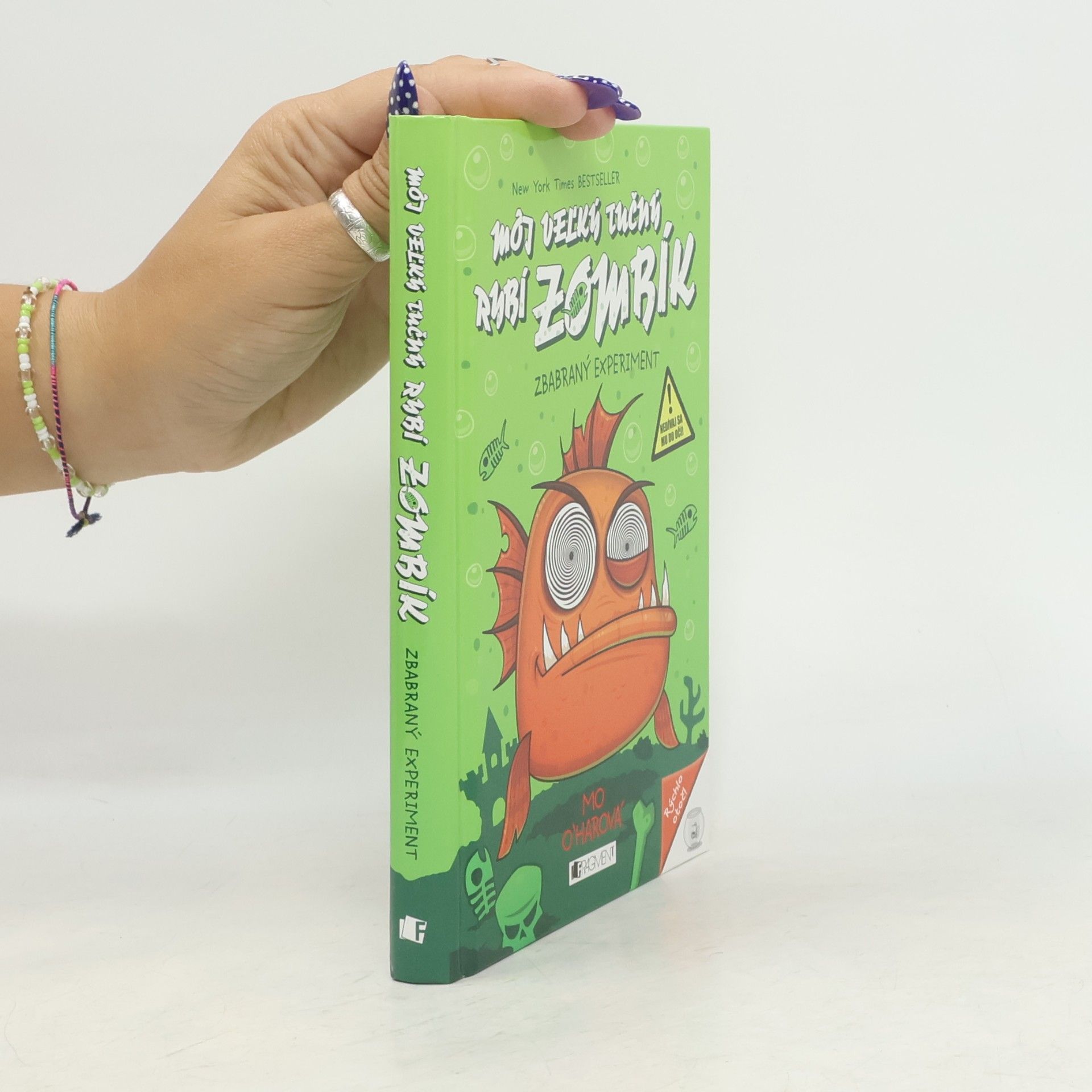 Mo O'Hara Môj veľký tučný rybí zombík: Zbabraný experiment