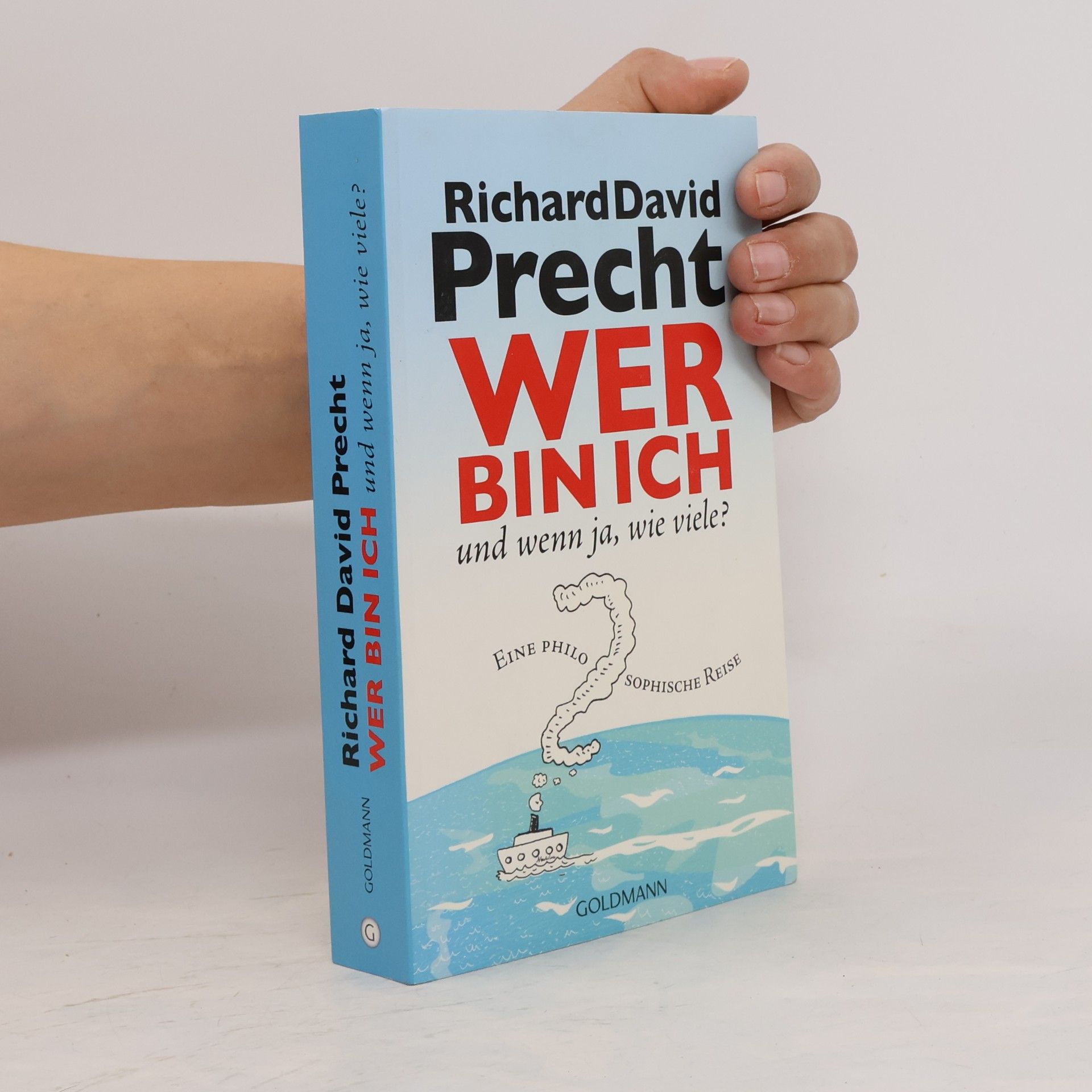 Richard David Precht Wer bin ich - und wenn ja, wie viele?