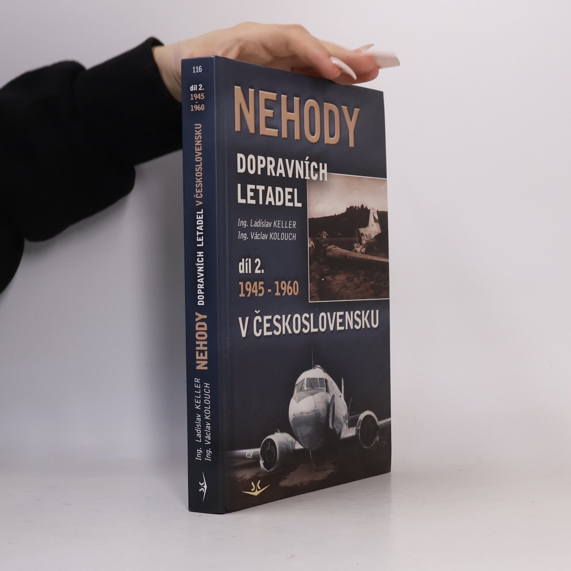 Václav Kolouch Nehody dopravních letadel v Československu. Díl 2. 1945-1960.