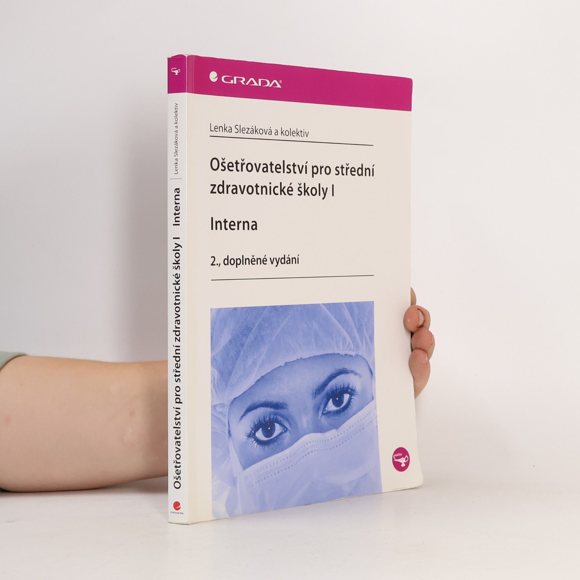 Eva Hejnarová Ošetřovatelství pro střední zdravotnické školy. I, Interna