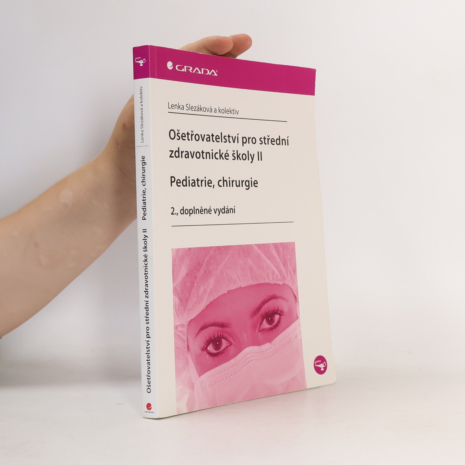 Hana Čoupková Ošetřovatelství pro střední zdravotnické školy. II, Pediatrie, chirurgie