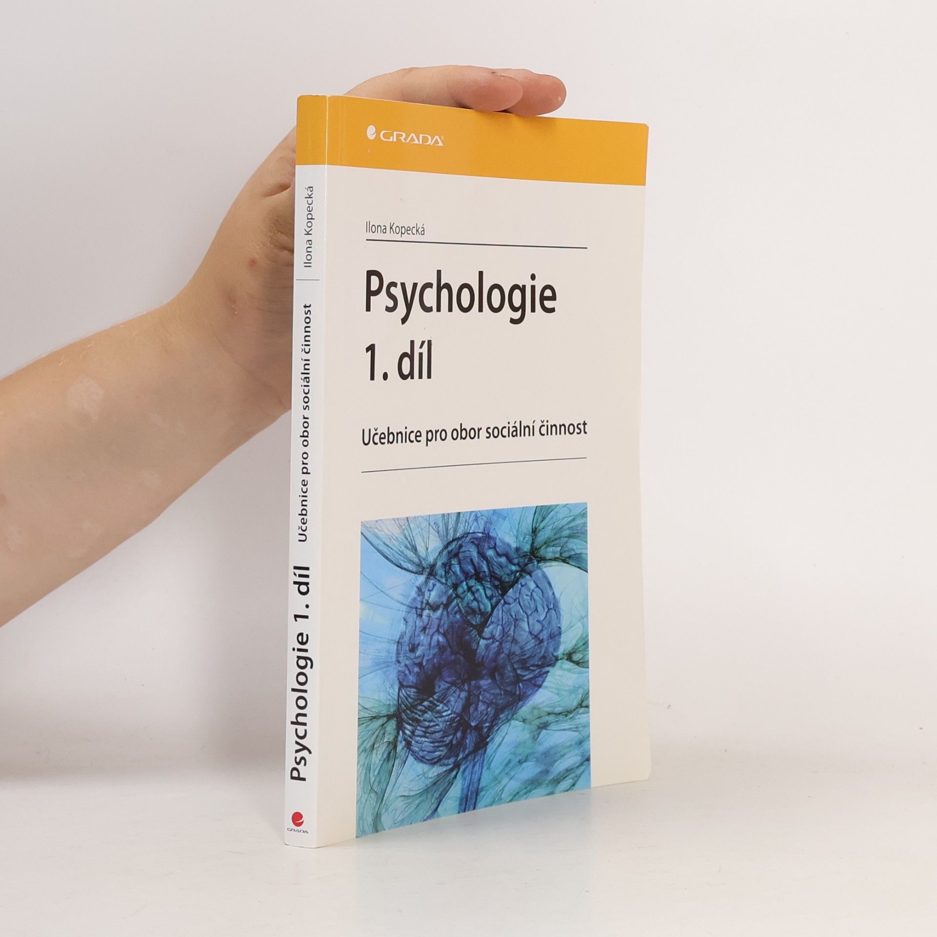Ilona Kopecká Psychologie : učebnice pro obor sociální činnost. 1. díl