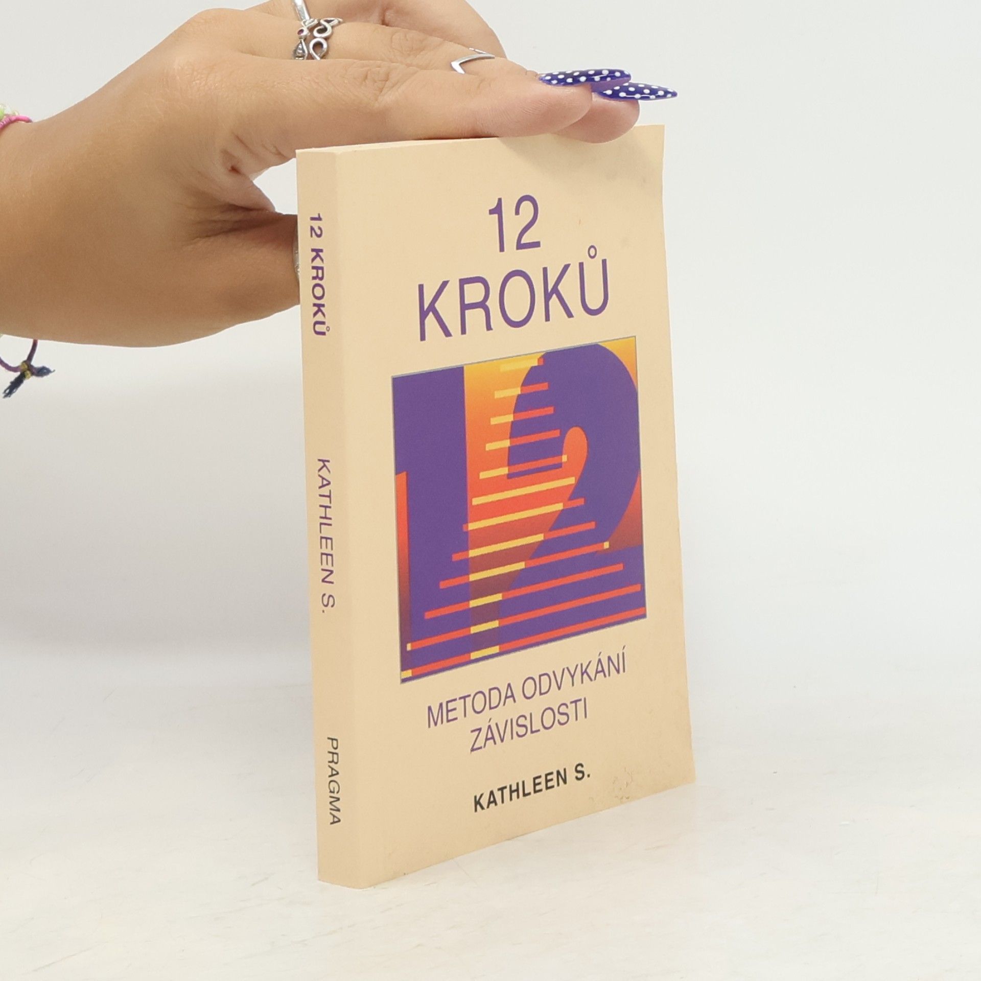 Kathleen S. 12 kroků : metoda odvykání závislosti