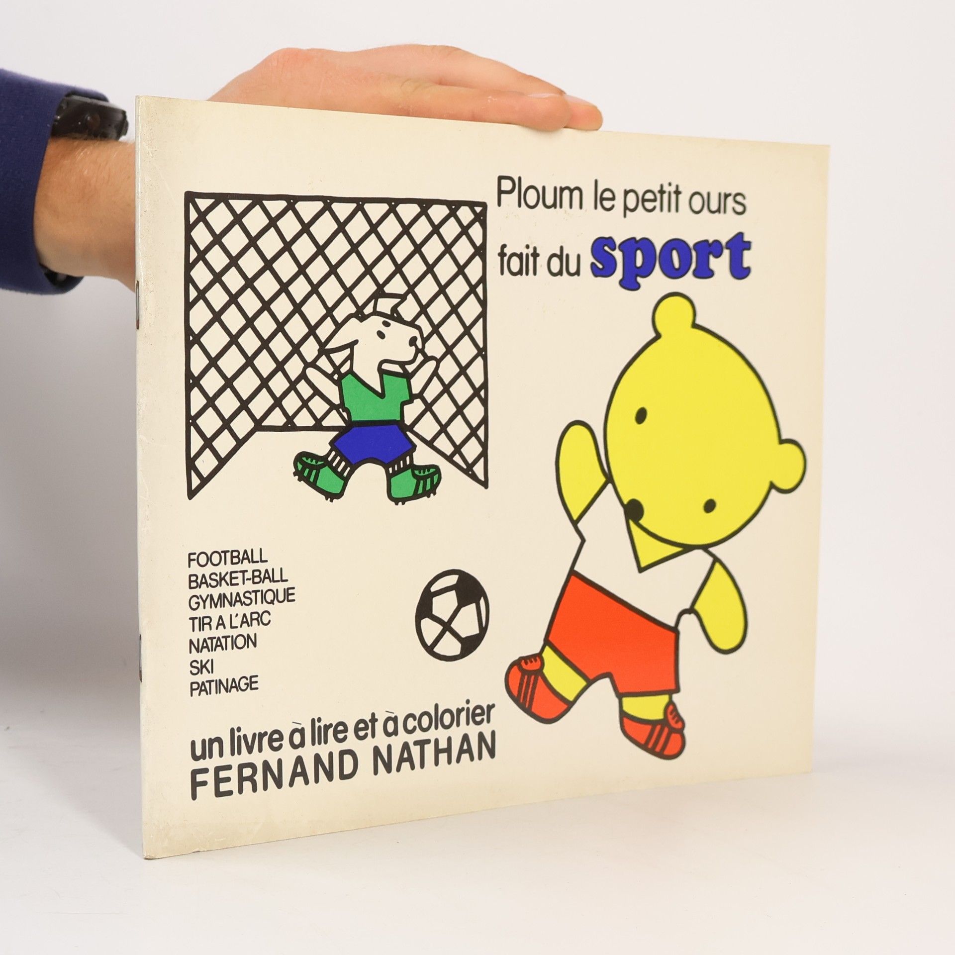 Lise Marin Ploum le petit ours fait du sport: Football, basket-ball, gymnastique, tir à l'arc, natation, ski, patinage