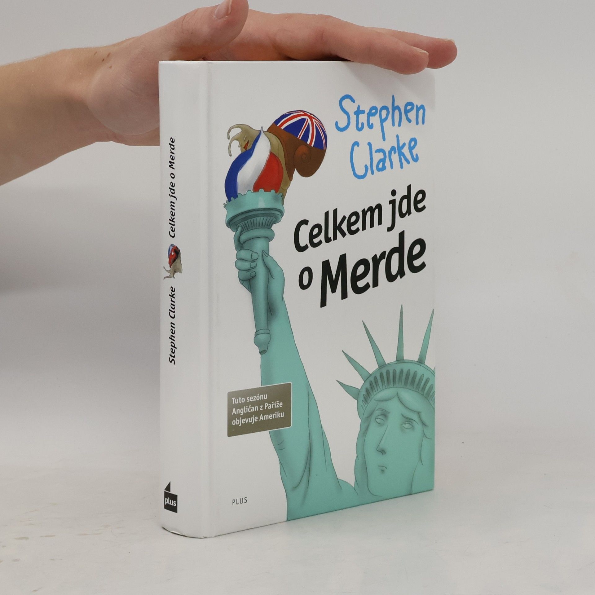 Stephen Clarke Celkem jde o Merde