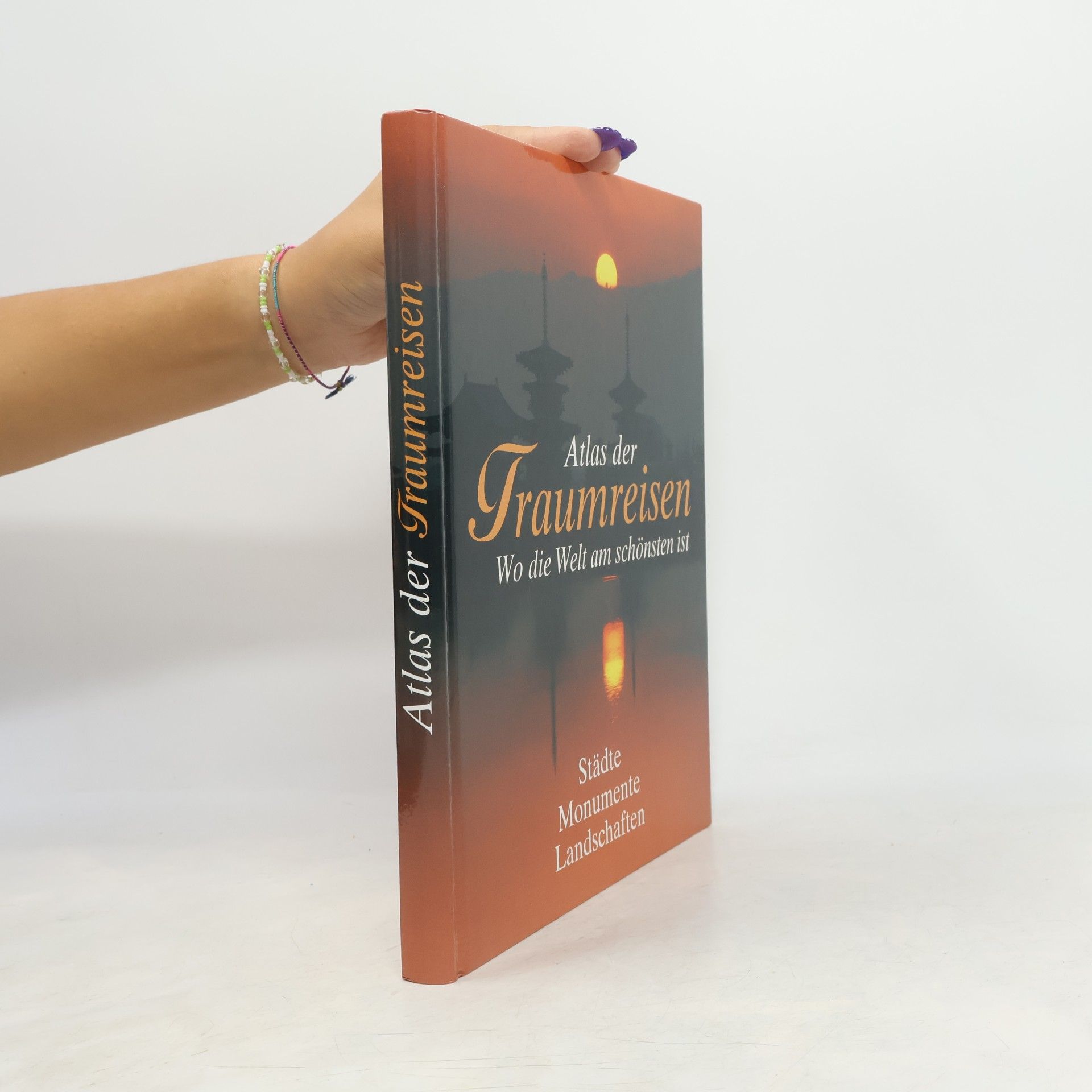 Various authors Atlas der Traumreisen. Wo die Welt am schönsten ist