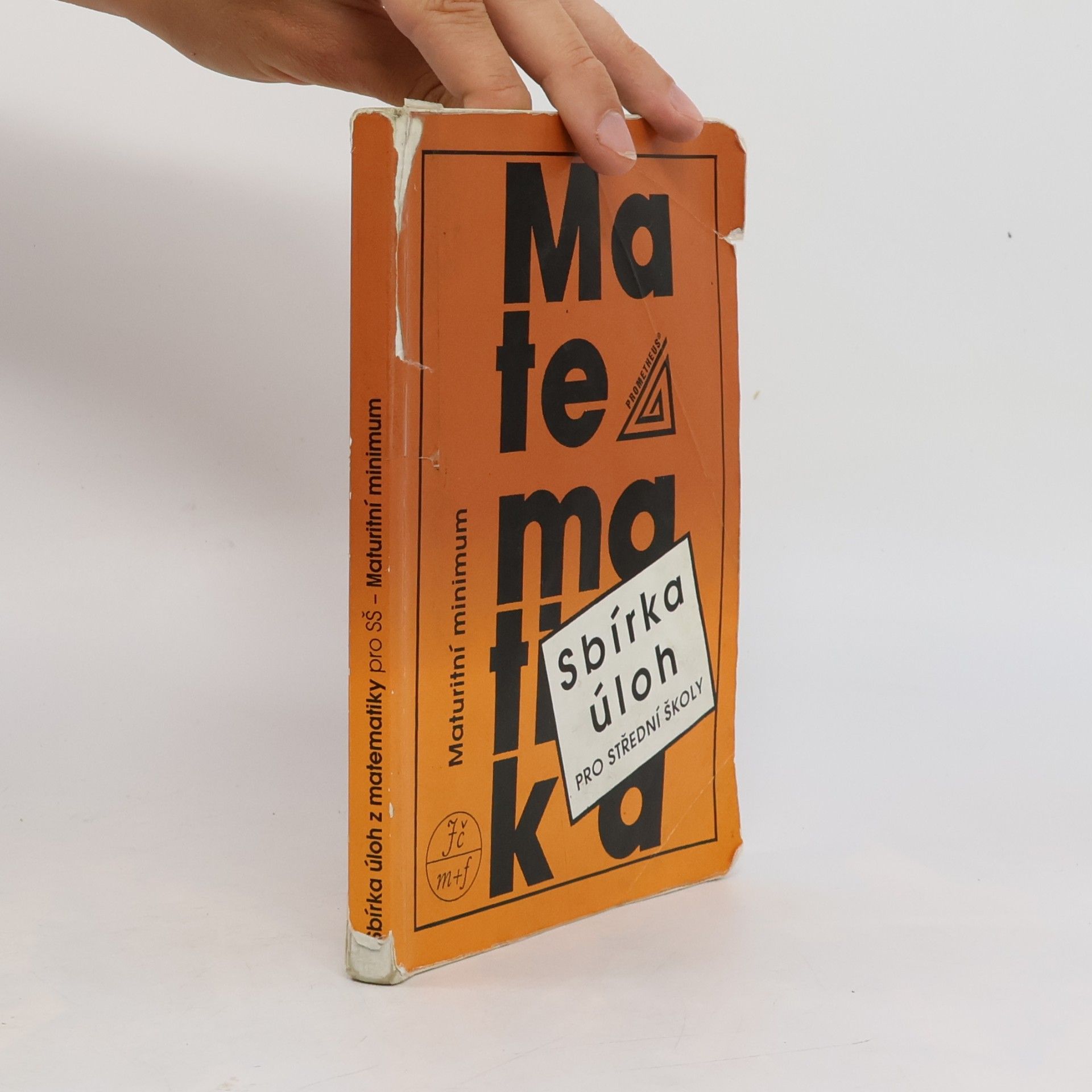 Autorenkollektiv Sbírka úloh z matematiky pro střední školy. Maturitní minimum