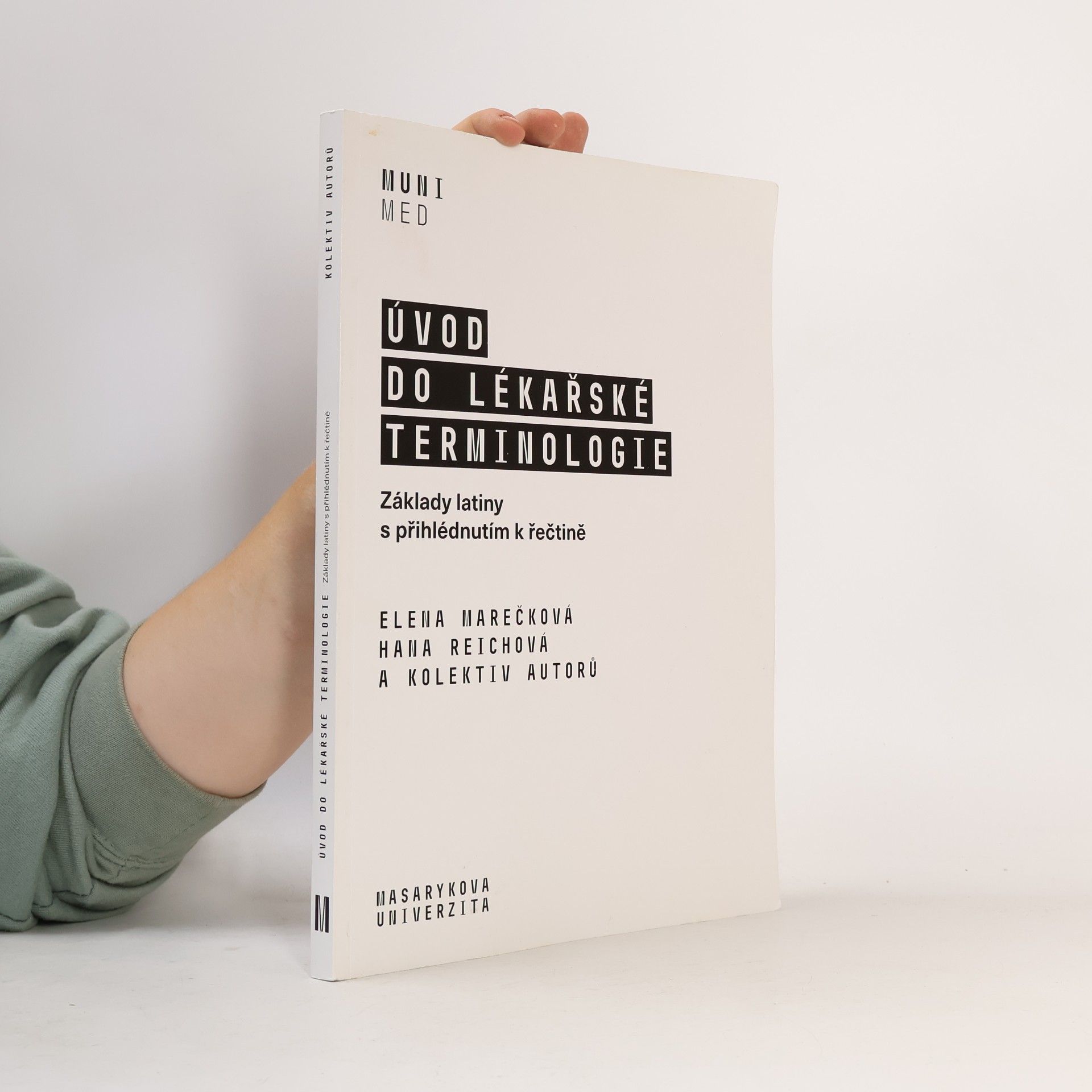 Elena Marečková Úvod do lékařské terminologie : základy latiny s přihlédnutím k řečtině