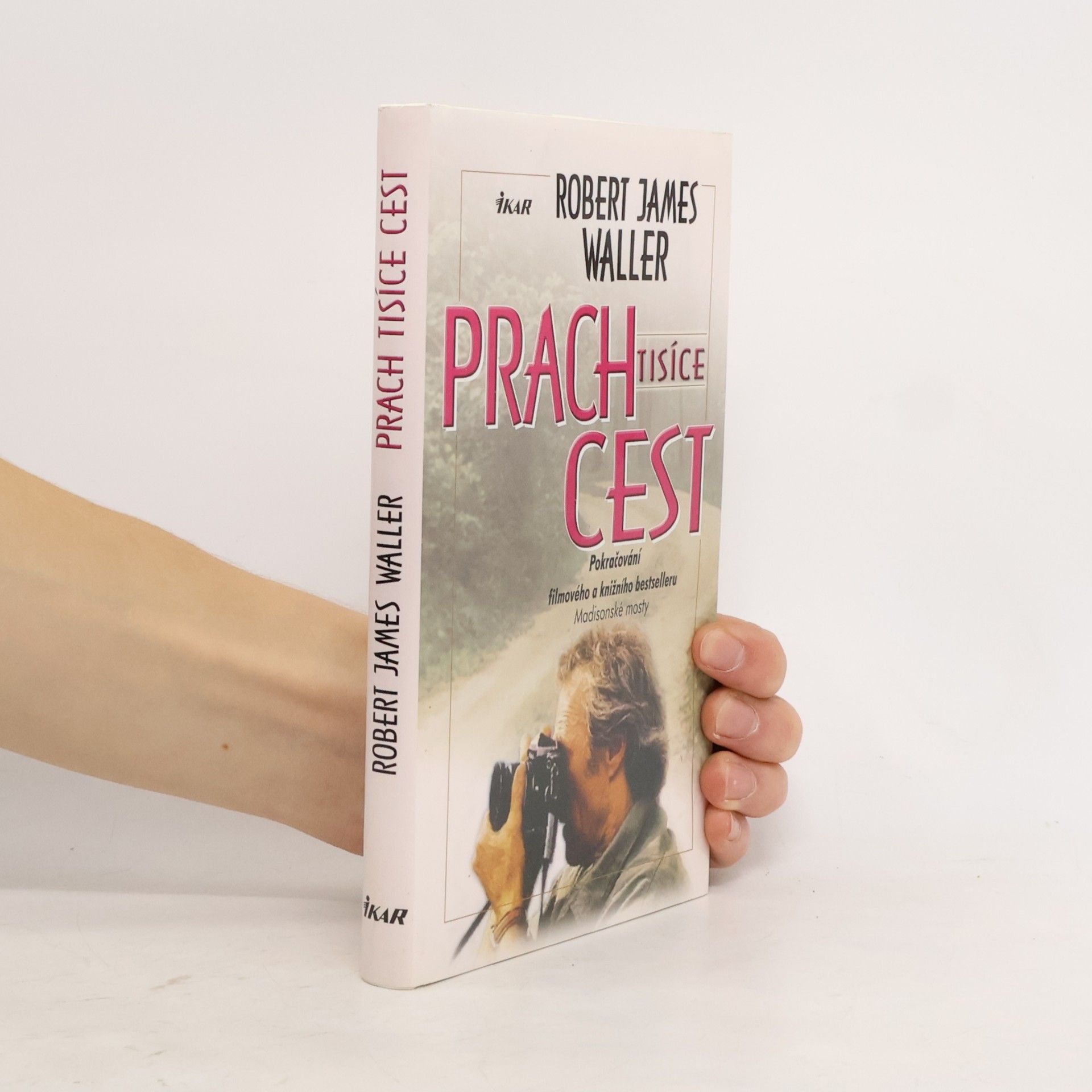 Robert James Waller Prach tisíce cest