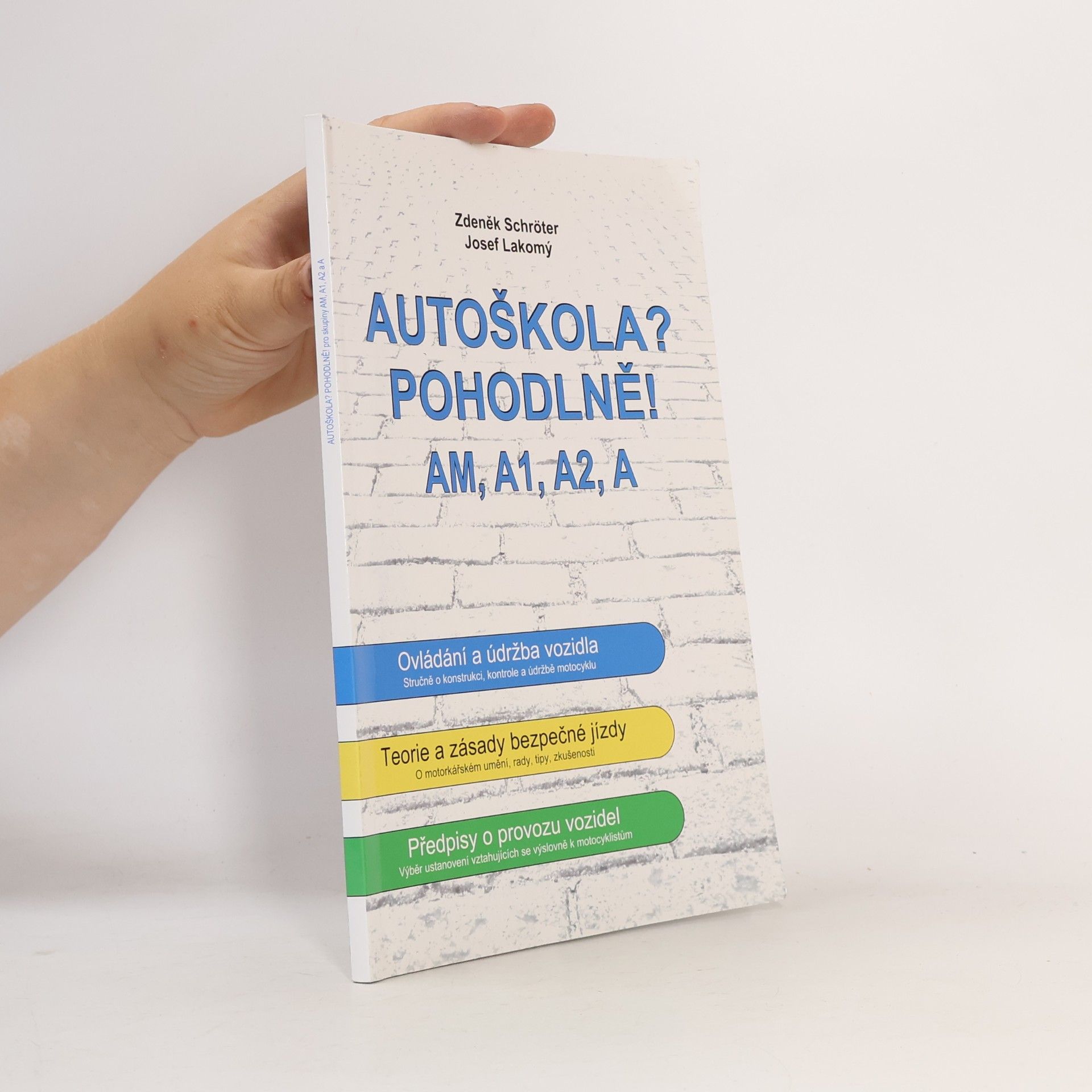 Autoškola? Pohodlně! : pro skupiny AM, A1, A2 a A