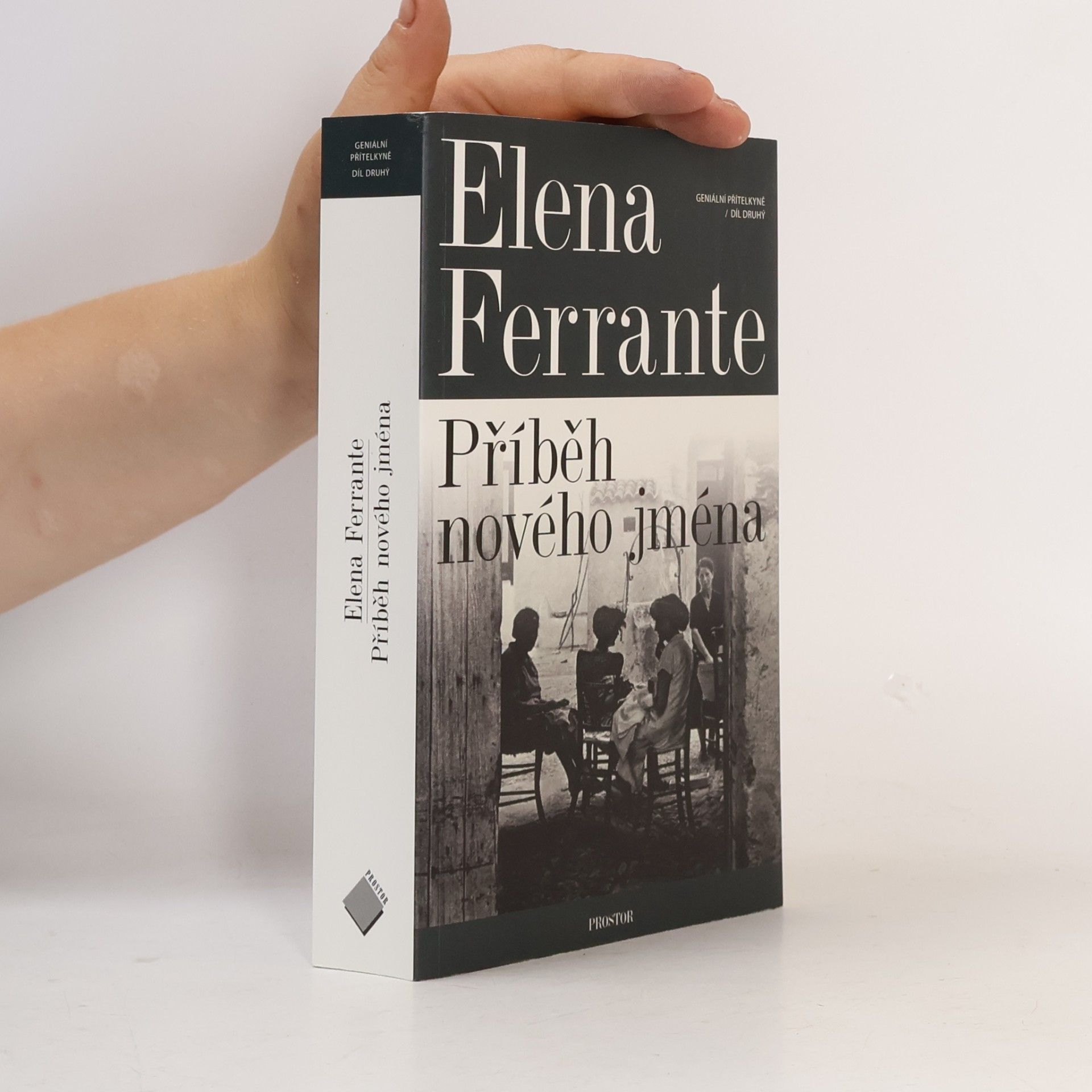Elena Ferrante Geniální přítelkyně 2. Příběh nového jména