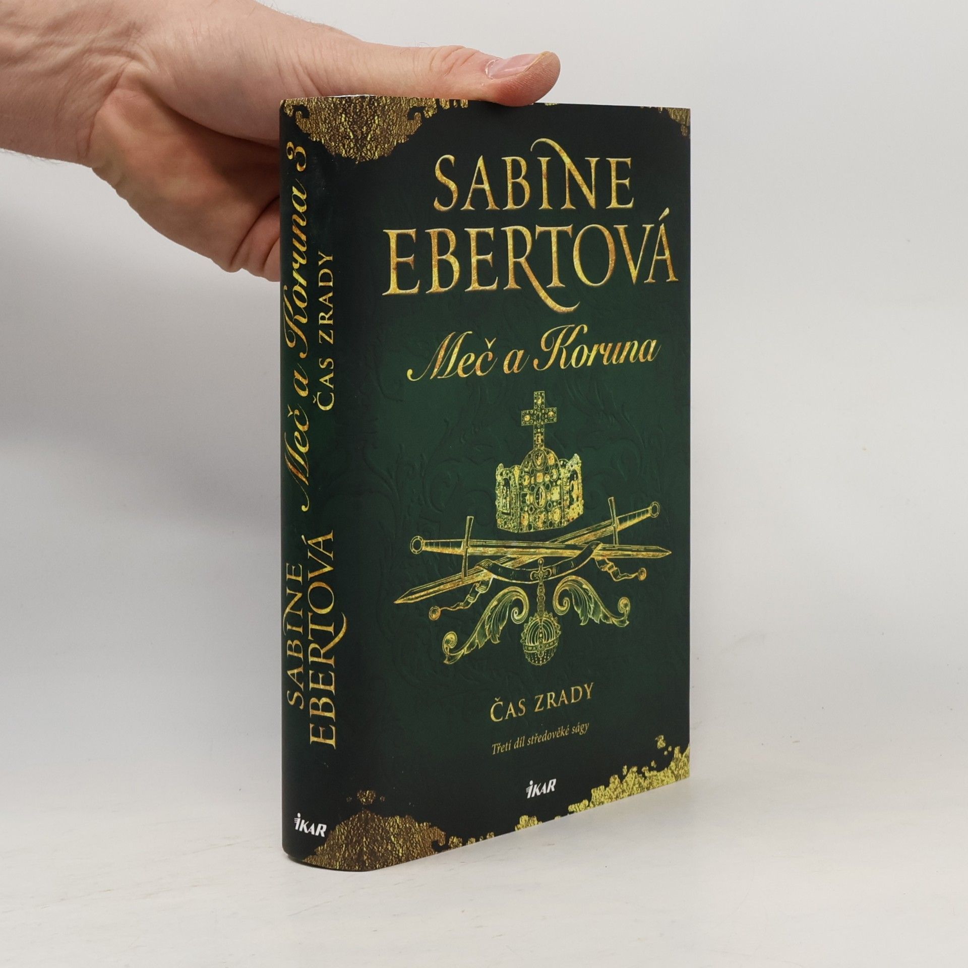 Sabine Ebert Meč a Koruna. Třetí díl středověké ságy. Čas zrady
